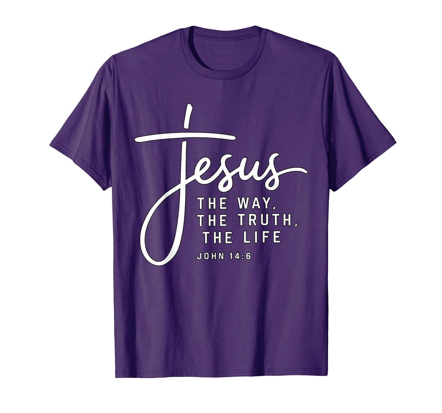 Jesus the Way the Truth the Life Christian John 14-6 T-Shirt