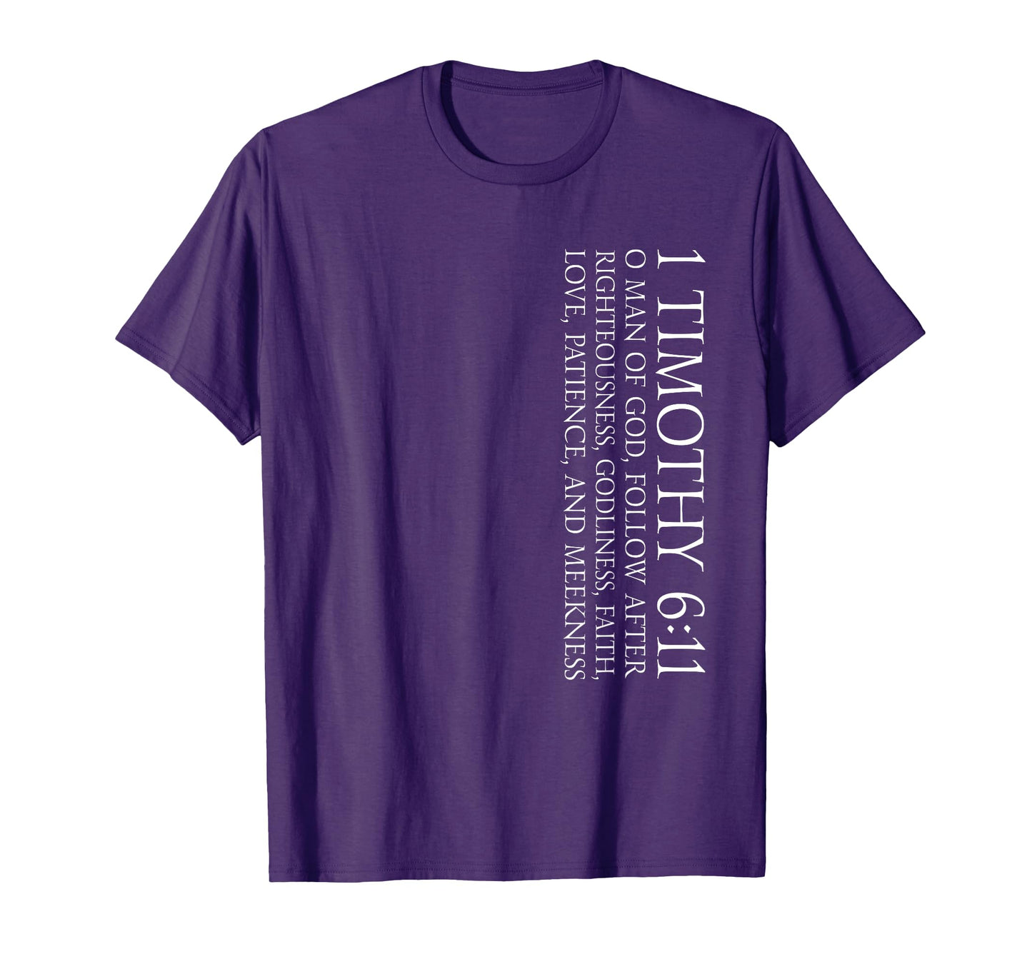 1 Timothy 6:11 Christian and Faith Themed Bible Verse Design T-Shirt