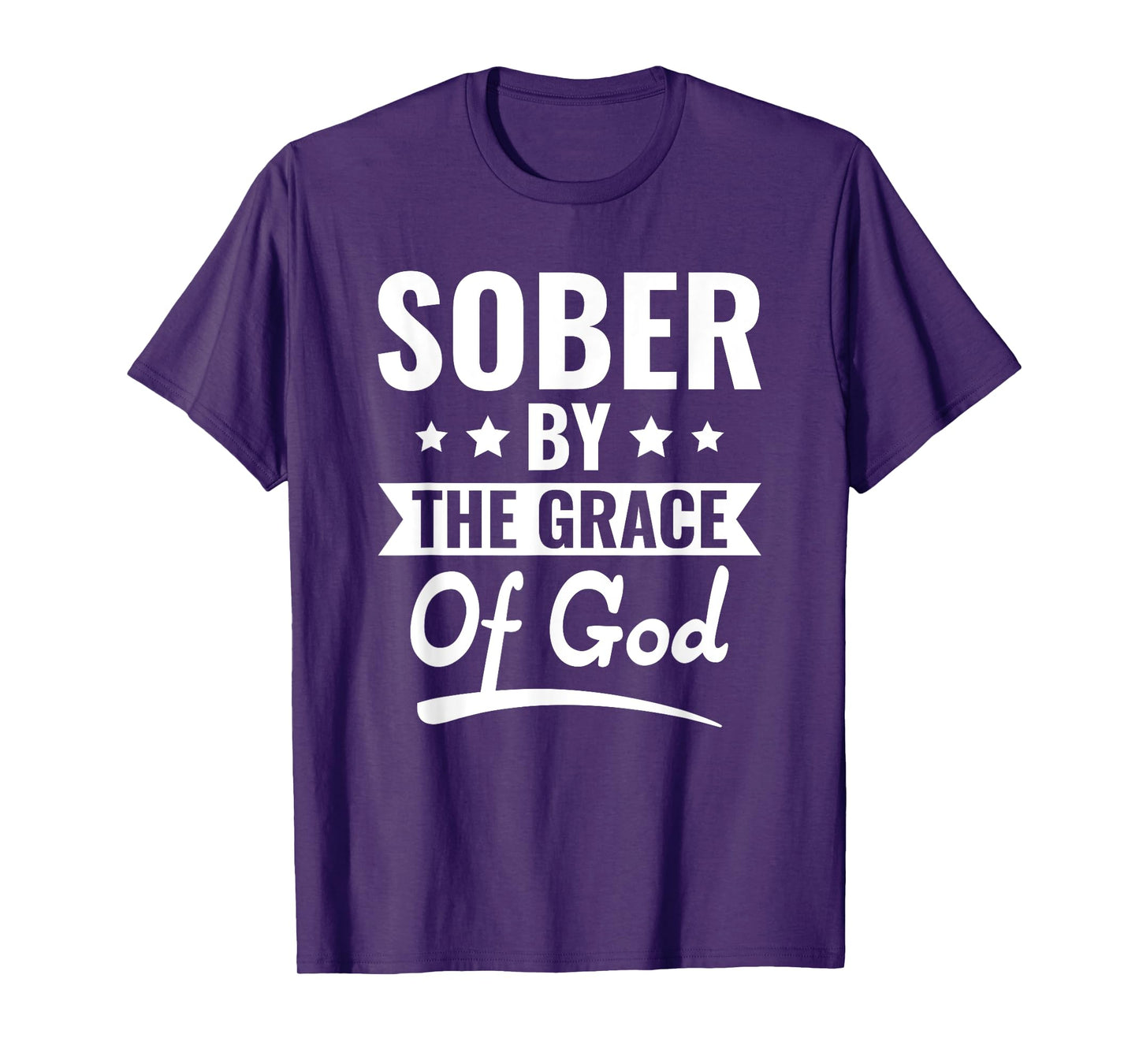 Christian Jesus Religious Saying Sober By The Grace Of God T-Shirt