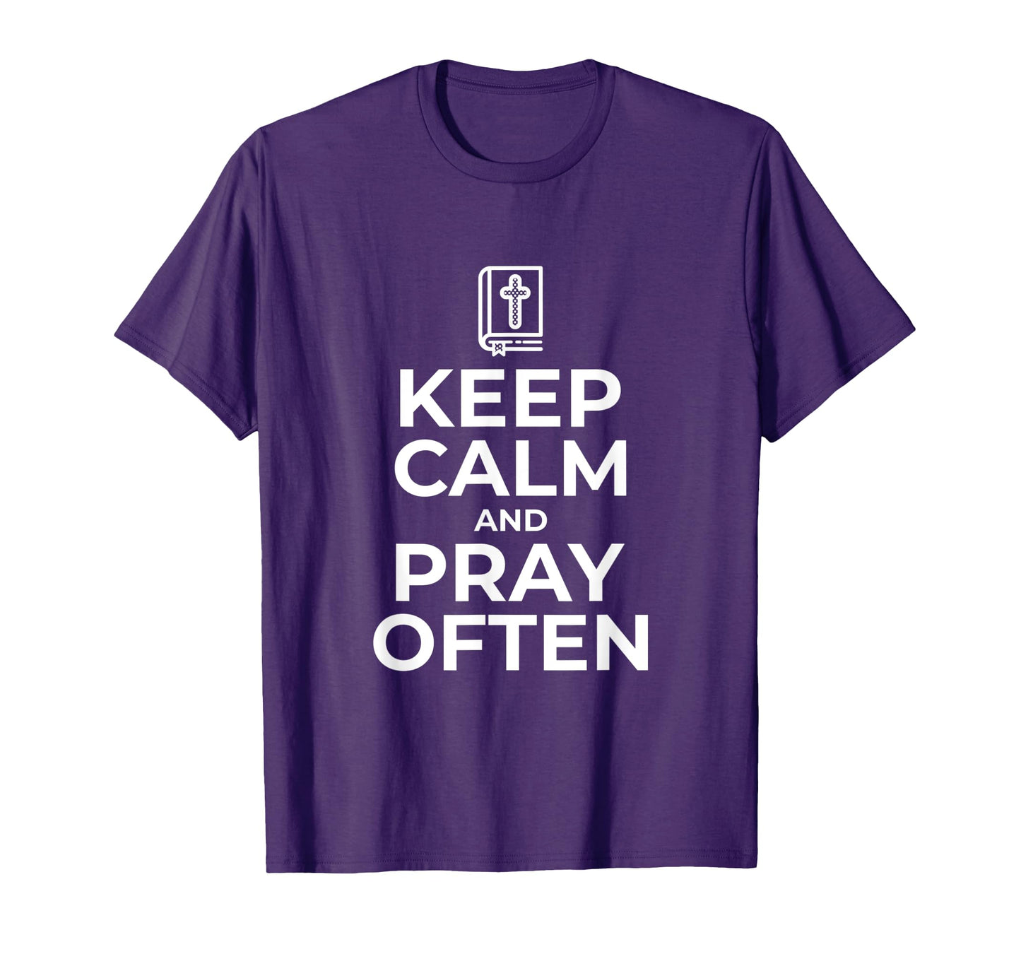 Christian Gift Keep Calm and Pray Often Religious T-Shirt