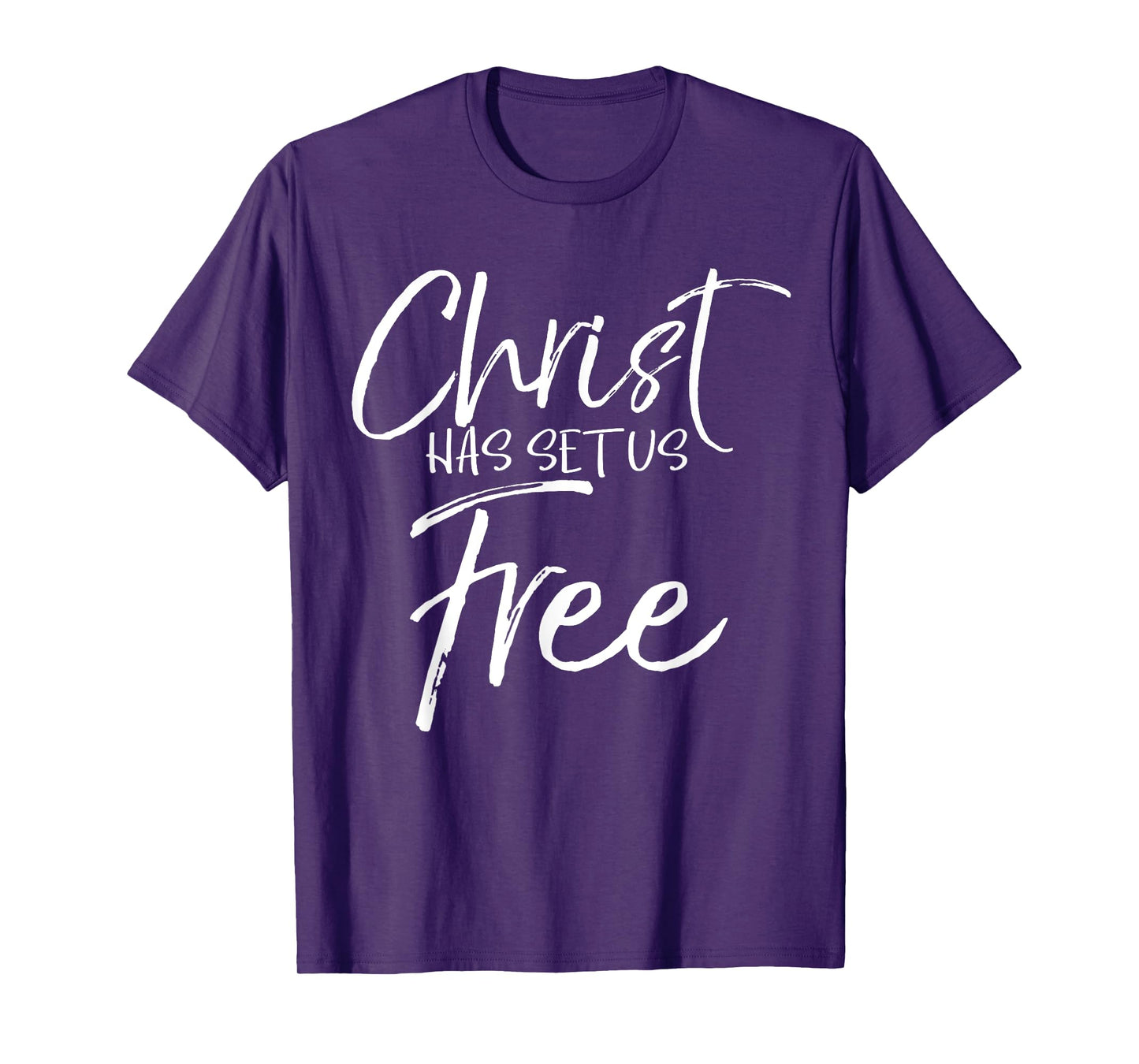 Freedom In Jesus Quote Cute God Gift Christ Has Set Us Free T-Shirt