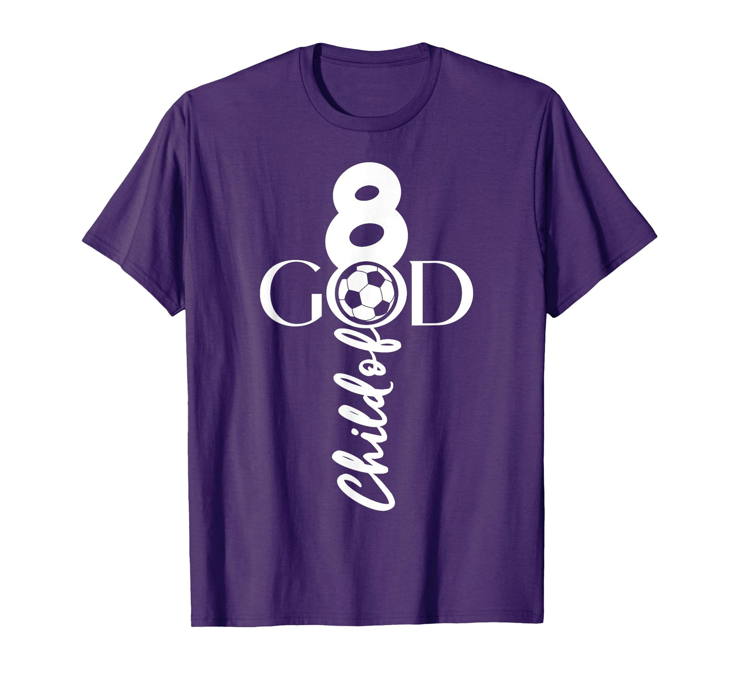 JESUS CHRIST 8 YEARS CHILD OF GOD SOCCER 8TH BIRTHDAY T-Shirt