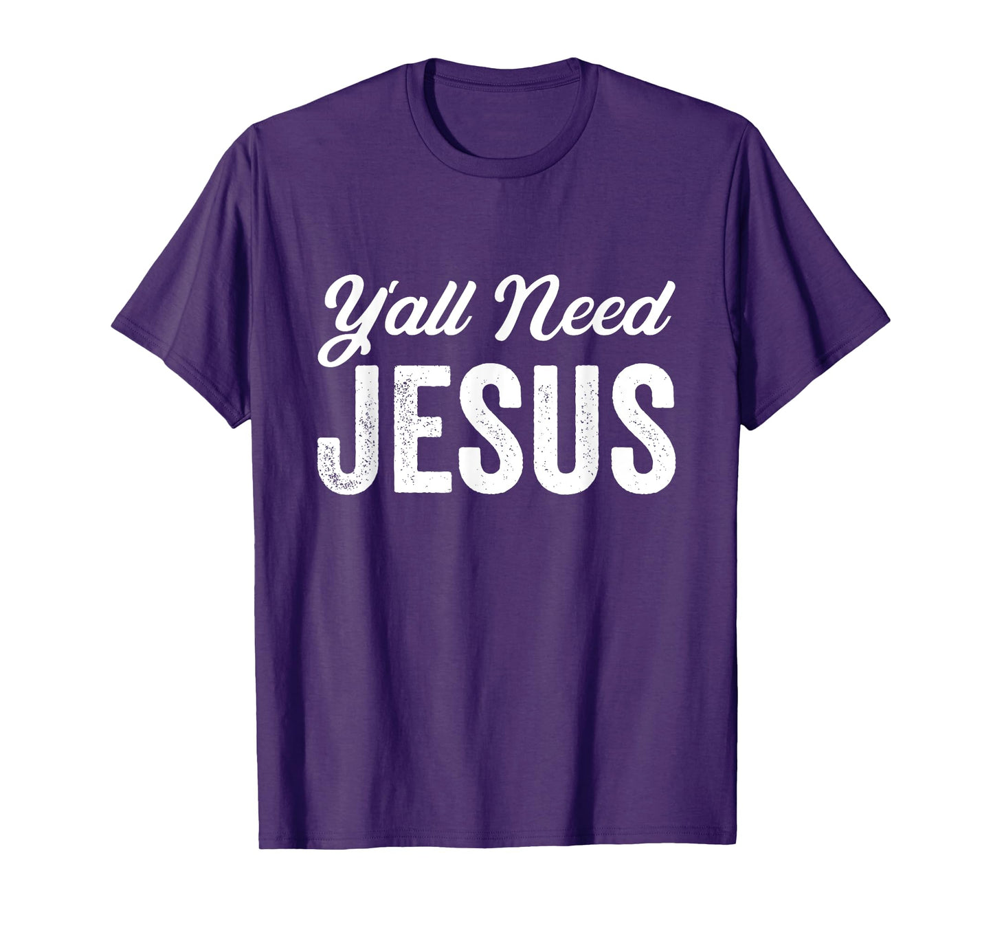 Funny Y'all Need Jesus Christian Religion Christ Joke T-Shirt