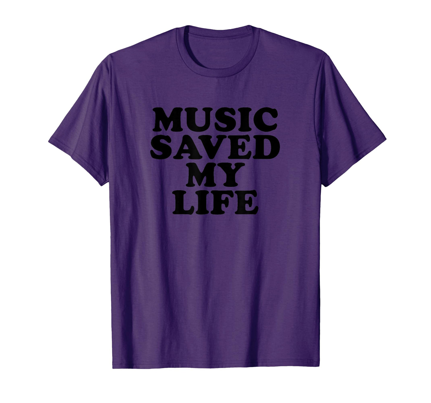 Music Saved My Life Tee Shirt T-Shirt