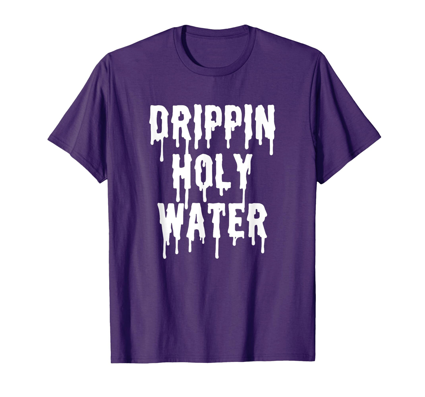 Holy Water Drip Funny Christian Quotes Gifts T-Shirt