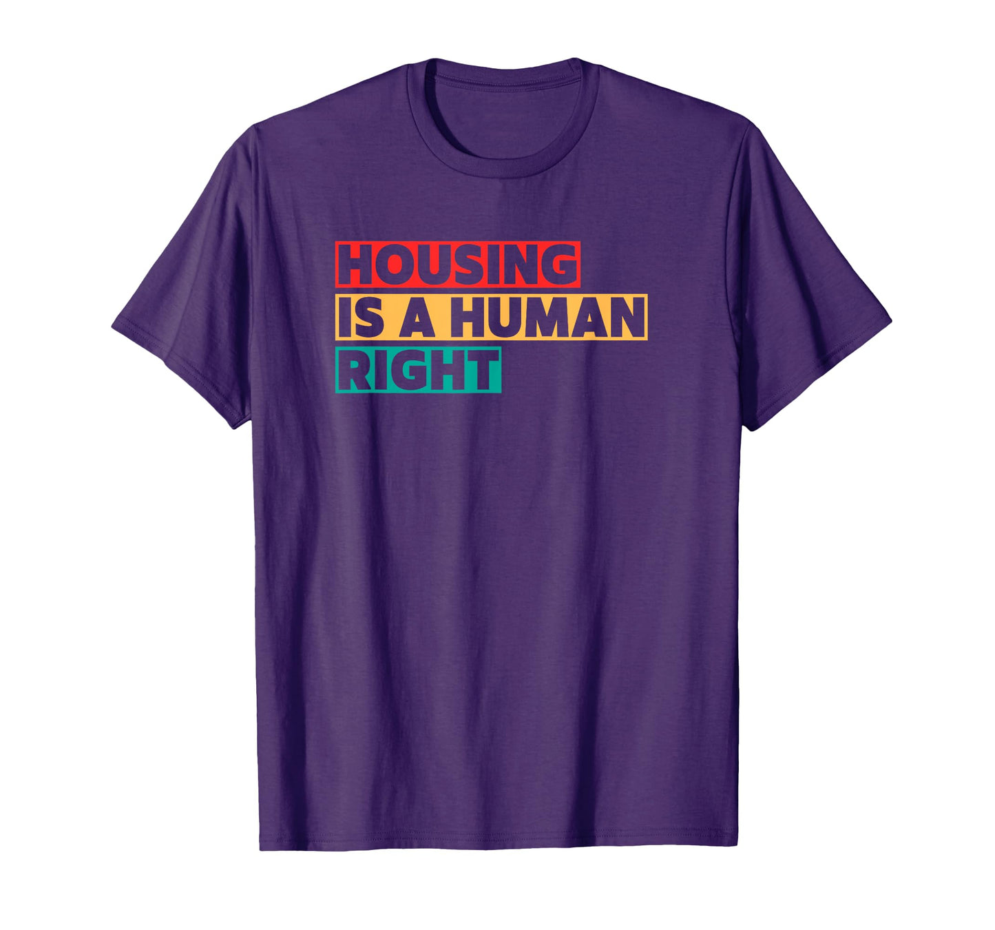 Housing Is A Human Right T-Shirt