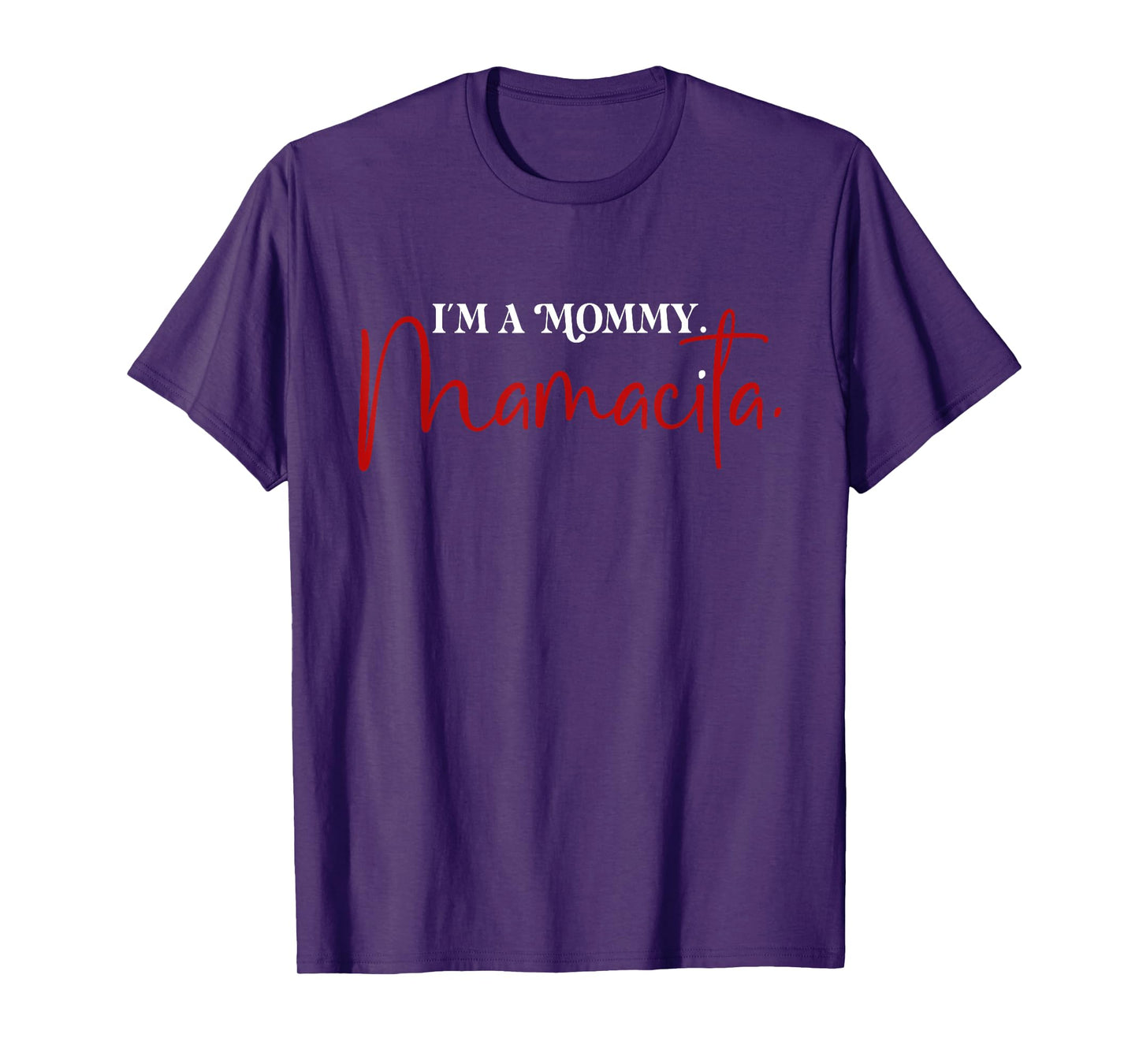 I'm a Mommy Mamacita Funny Inspired Island Quotes T-Shirt