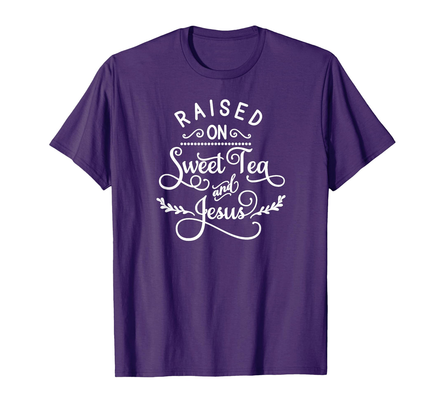 Raised On Sweet Tea And Jesus, Inspired Faith, Bible, Family T-Shirt