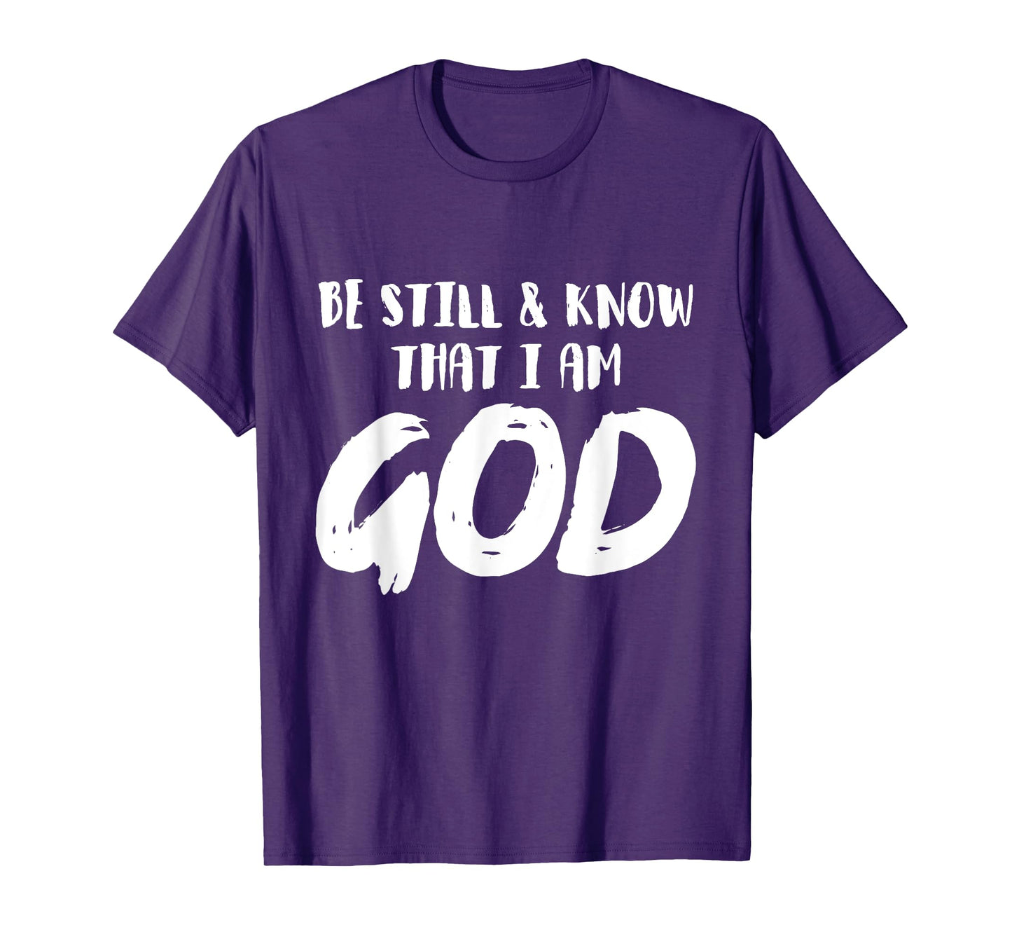 Be Still And Know That I Am God Religion Christian Gifts T-Shirt