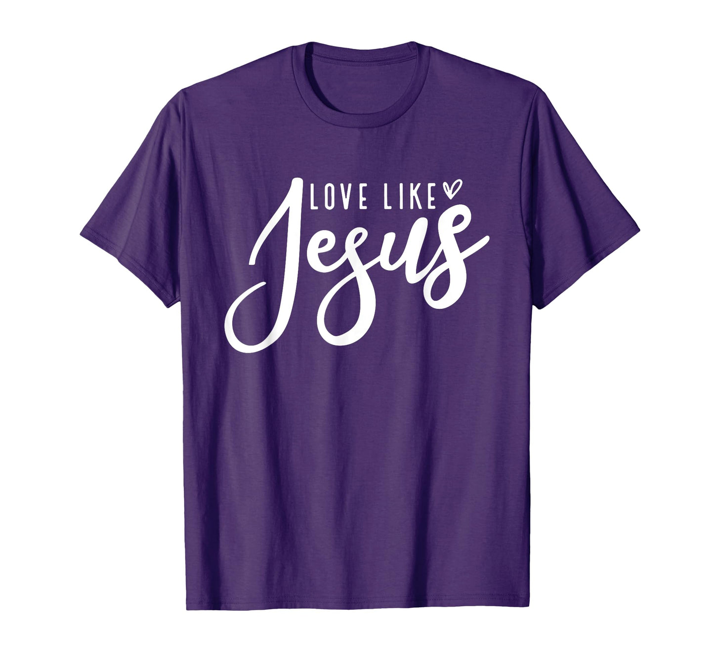 Love Like Jesus God Christ Loves You Religious Christian T-Shirt