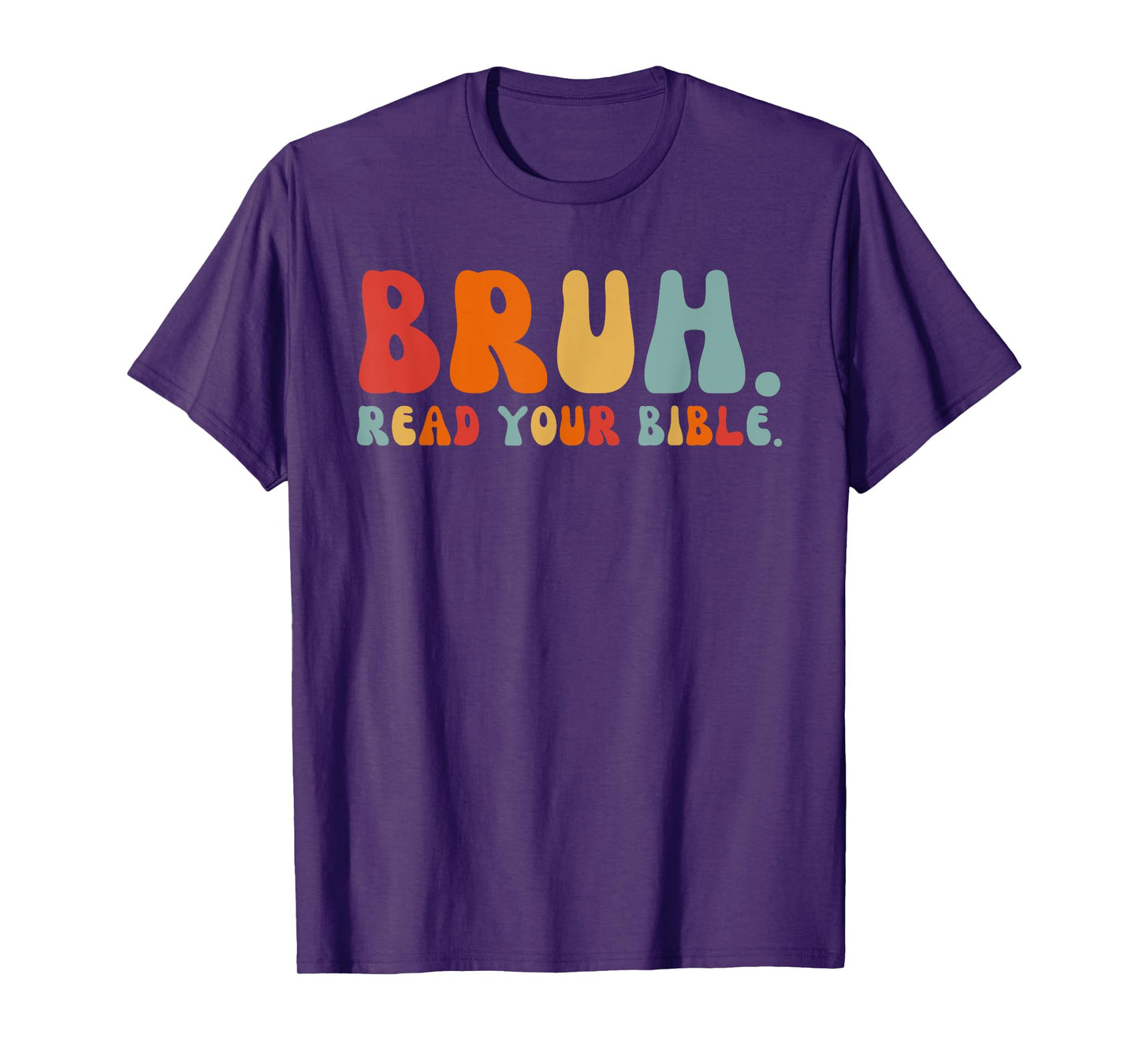 Funny Meme Bruh Read Your Bible Christian Religious Faith T-Shirt