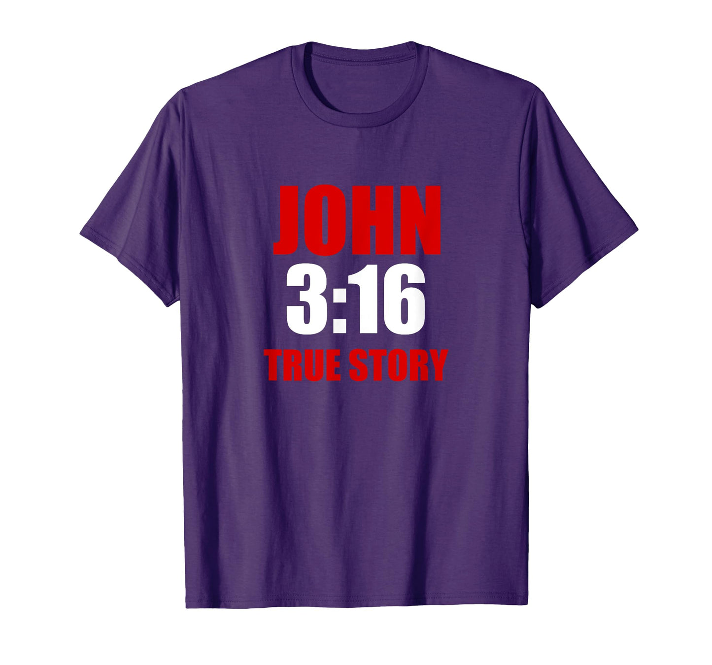John 3:16 True Story T-Shirt Tee Shirt