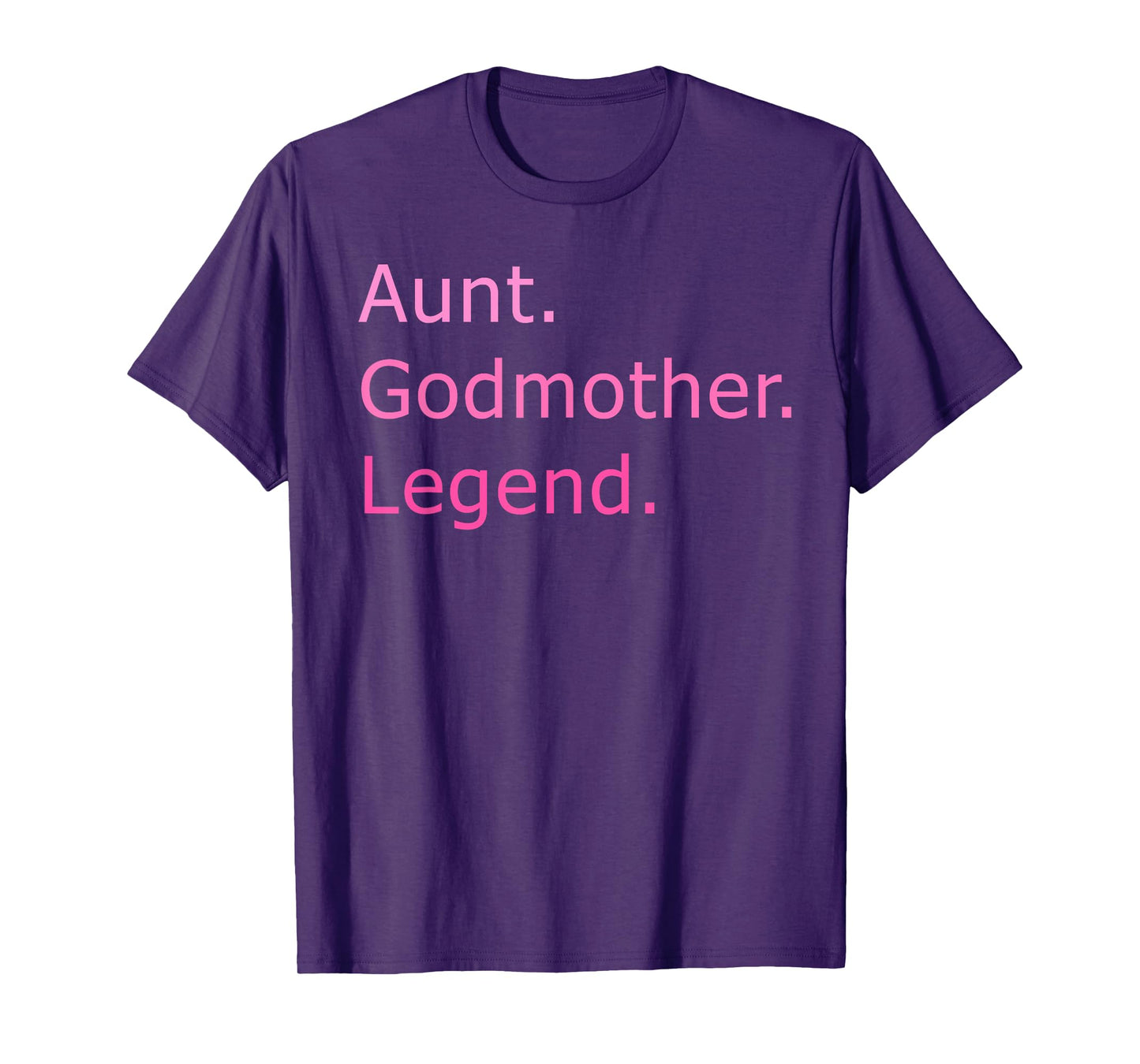 Aunt Godmother Legend - Mother's Day Celebration T-Shirt