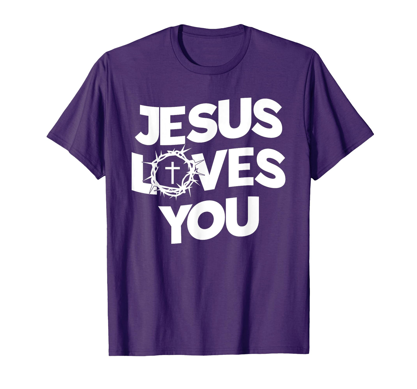 Jesus Loves You - Religious Christian Faith T-Shirt