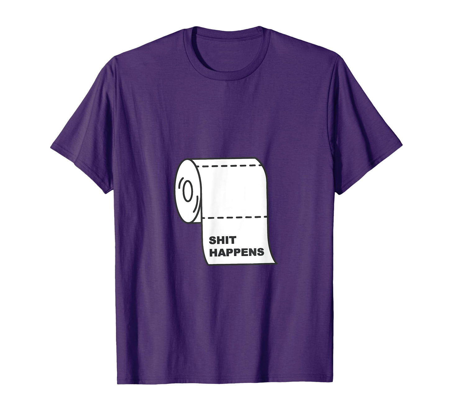 Hilarious quote SH1T HAPPENS funny T-Shirt