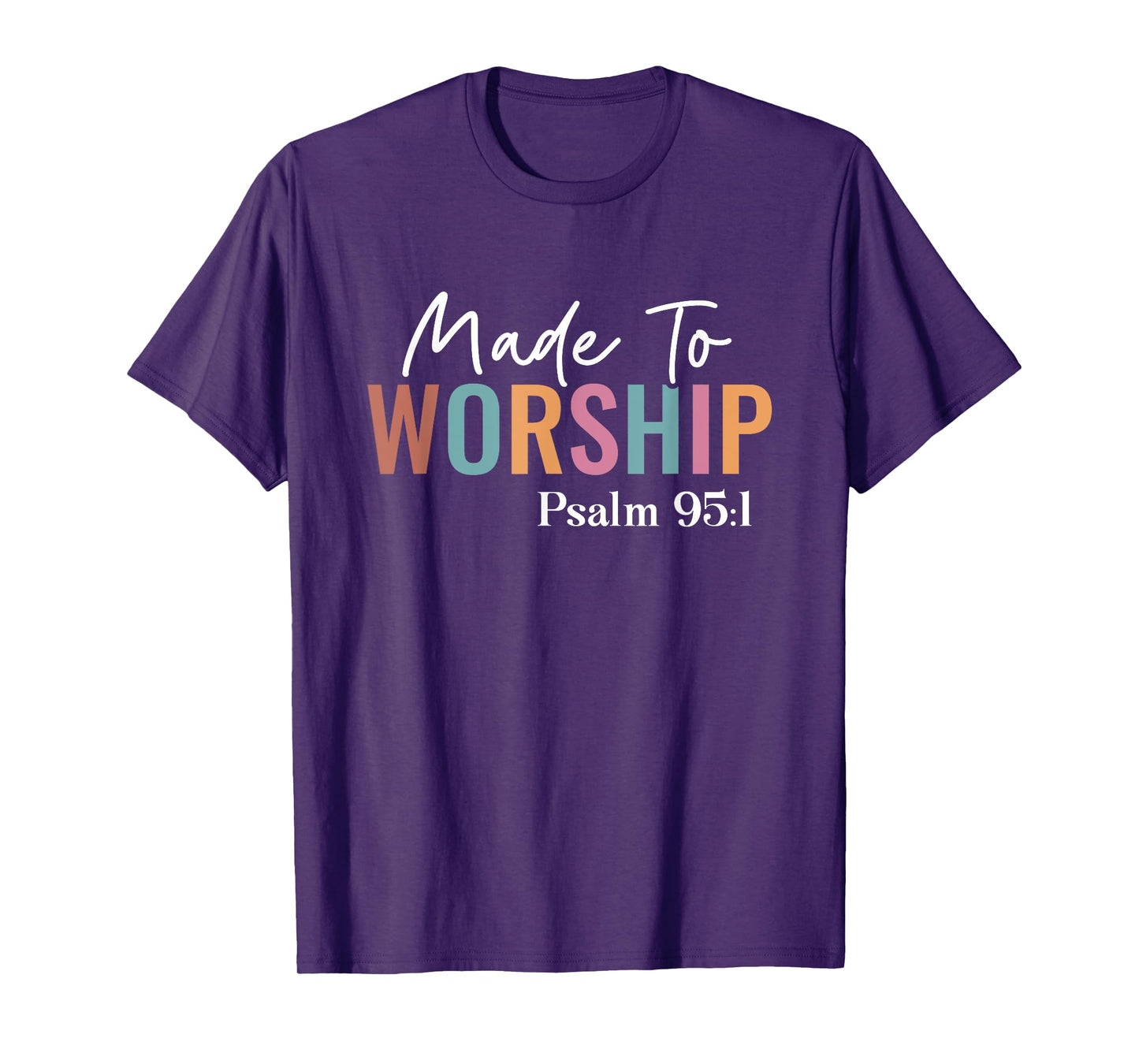 Made to Worship The Lord God Faith Christians T-Shirt