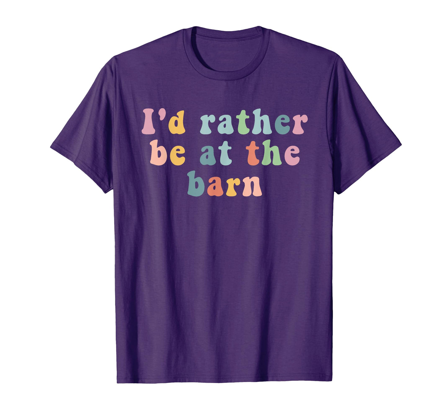 Horse lovers I'd rather be at the barn T-Shirt