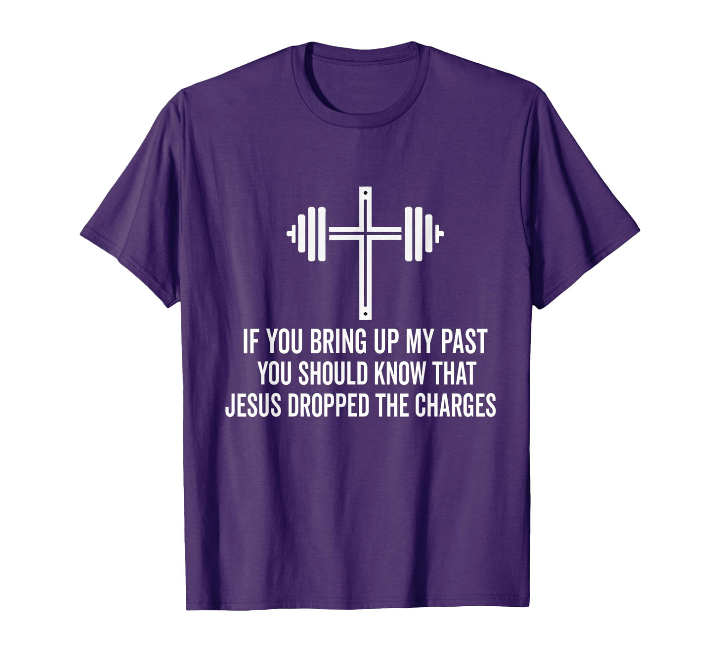 if you bring up my past you should know that jesus dropped T-Shirt