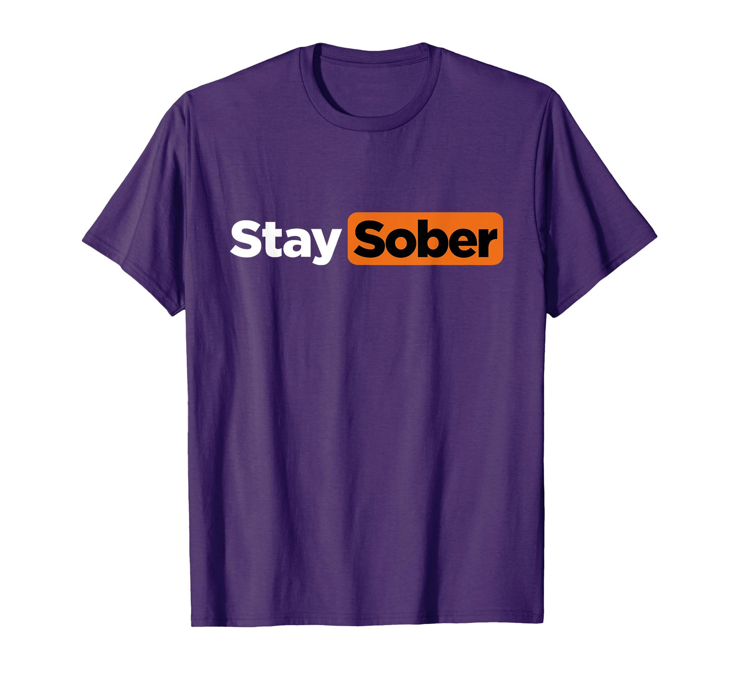Funny Stay Sober T-Shirt