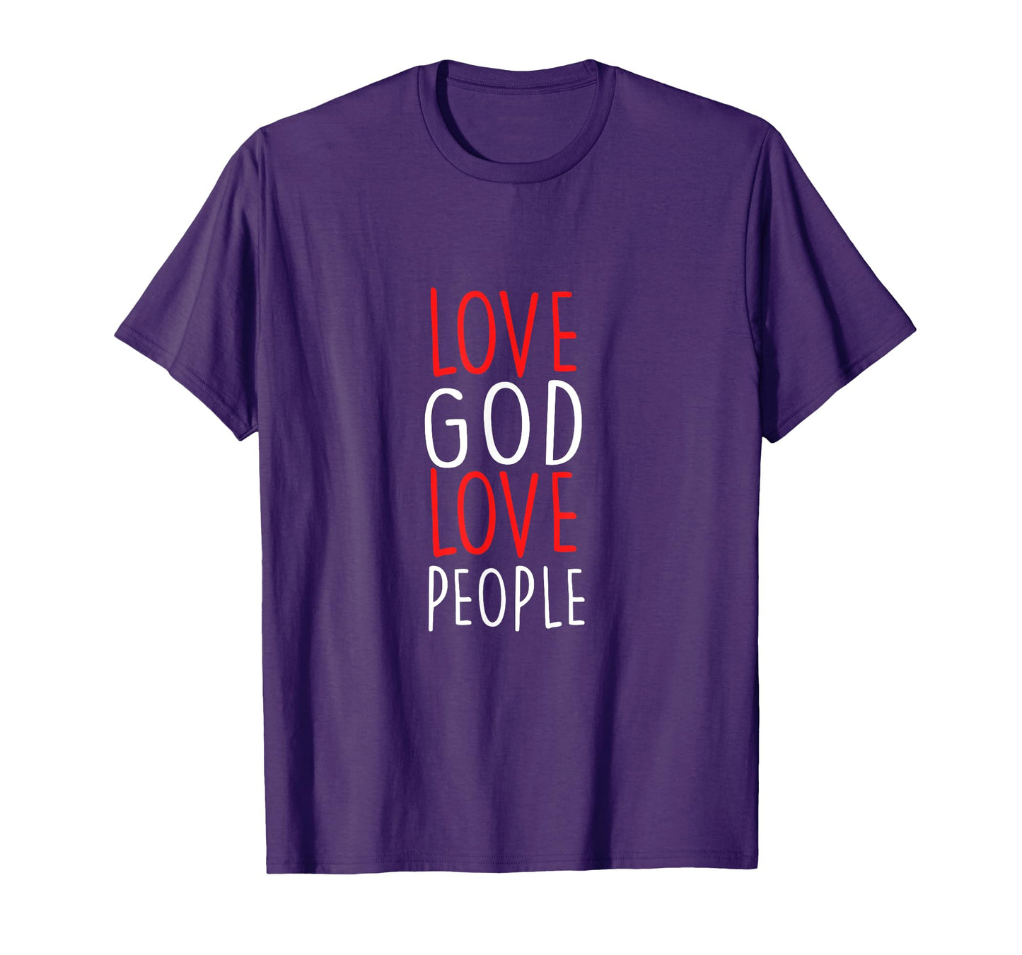 Love God Love People - Christian God Faith Hope - Holy T-Shirt