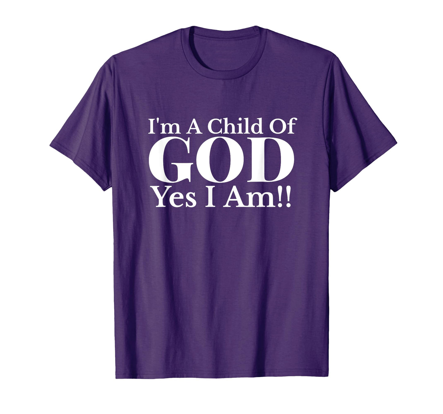 I'm A Child of God Yes I Am Christian Faith T-Shirt