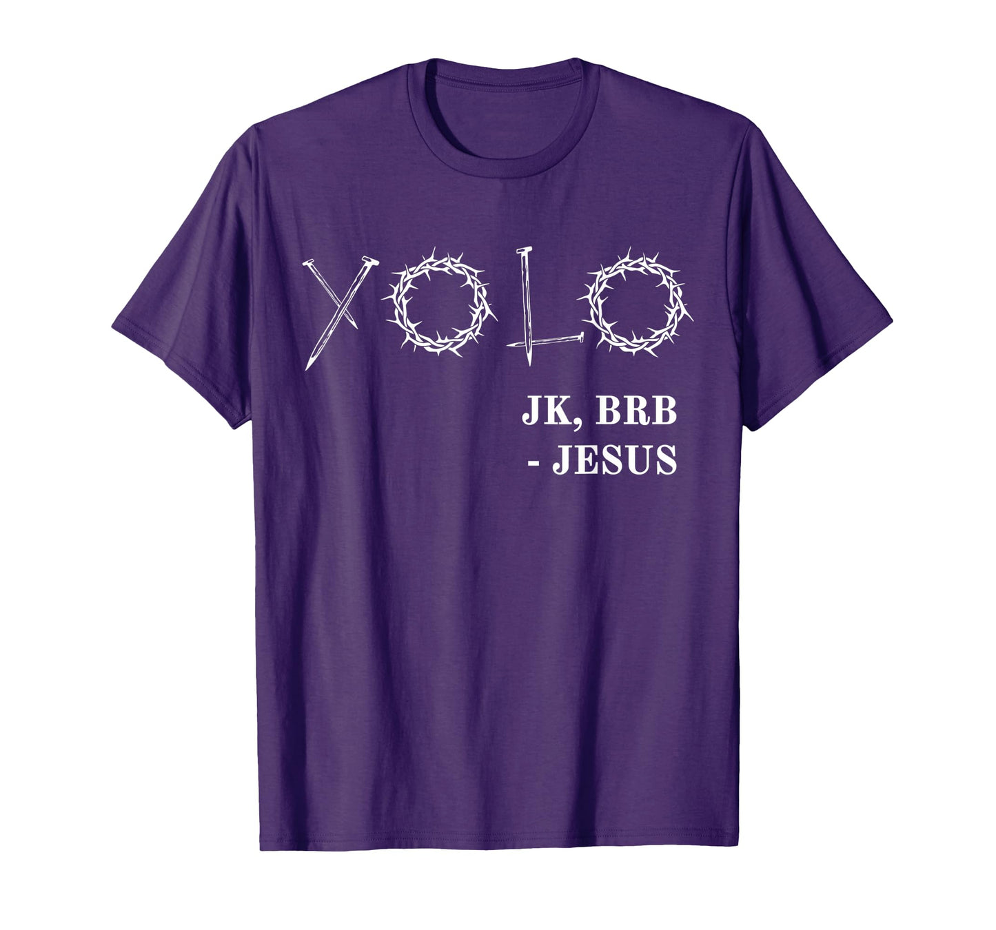 Yolo Just Kidding Brb Jesus Funny Easter Risen Christian T-Shirt