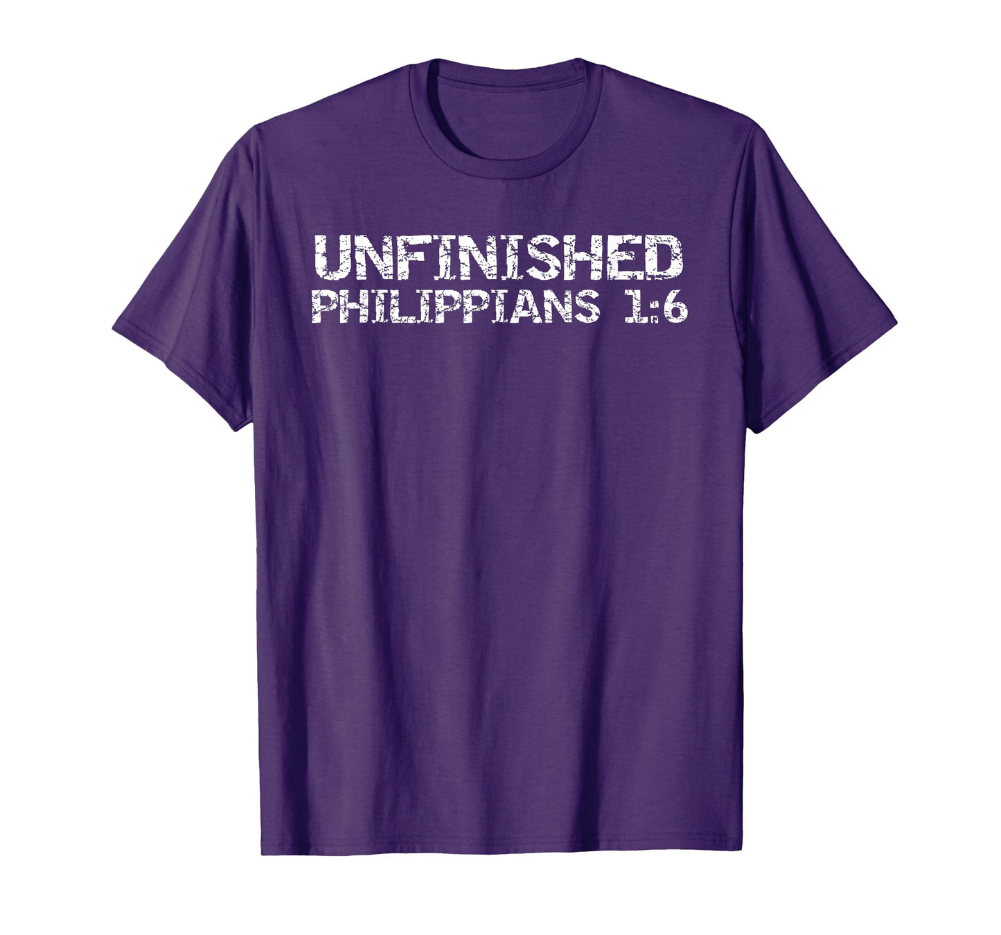Unfinished Philippians 1:6 Christian Bible Verse Faith Quote T-Shirt