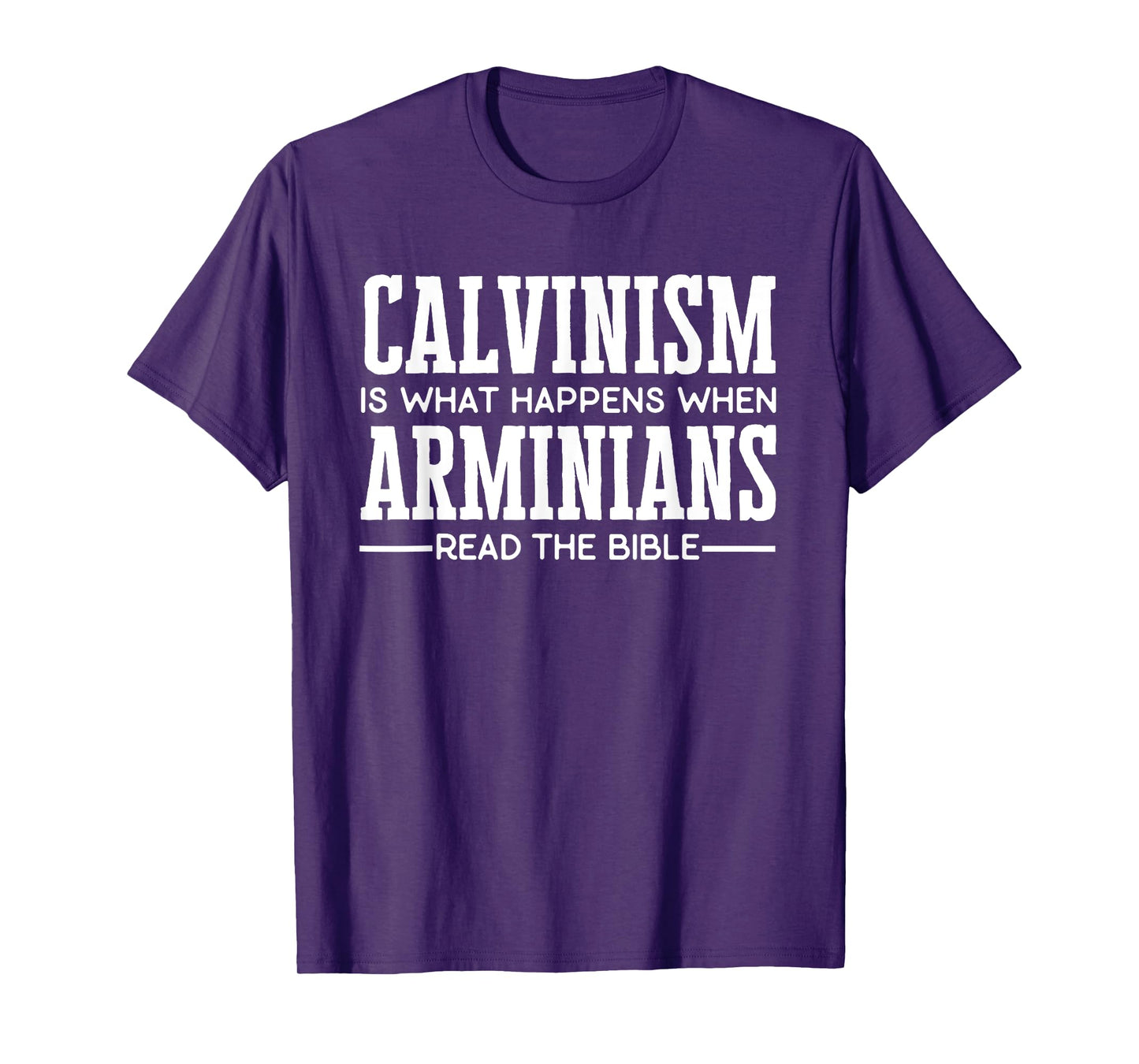 Funny Calvinism T-Shirt for Calvinists T-Shirt