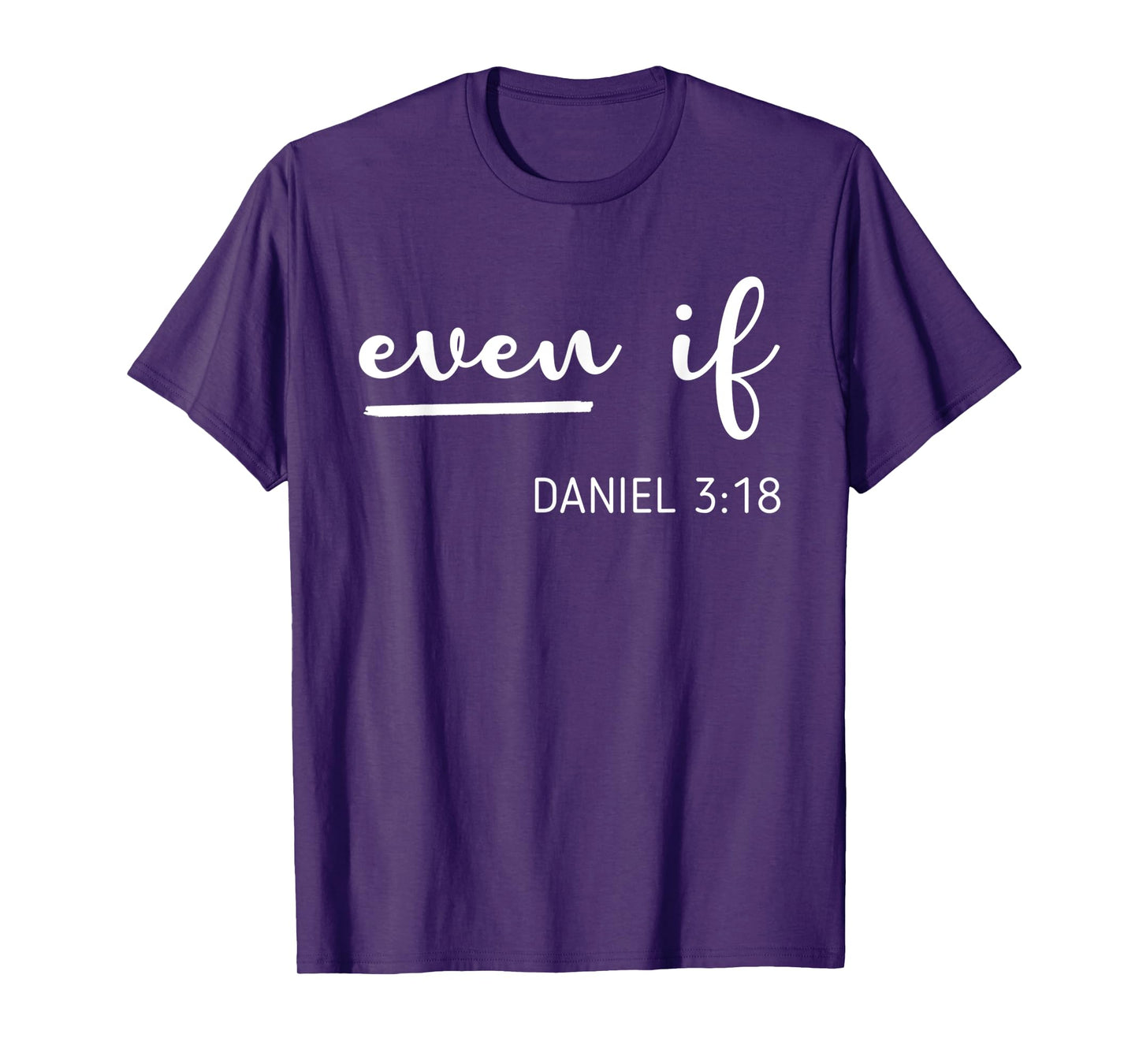 Funny Even If Christianity Quote Bible Verse Religious T-Shirt