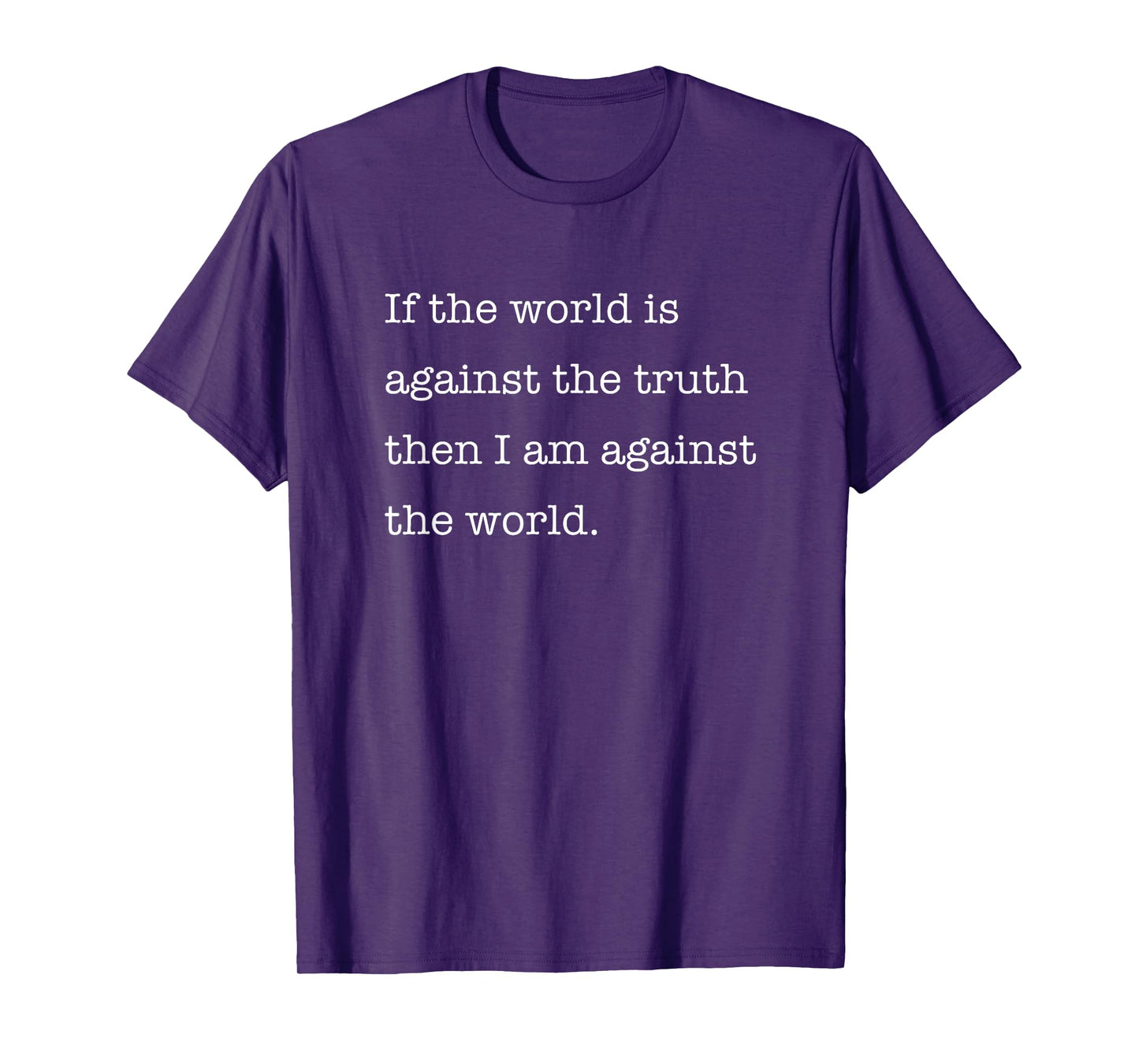 If the World is Against Truth St. Athanasius Quote Catholic T-Shirt