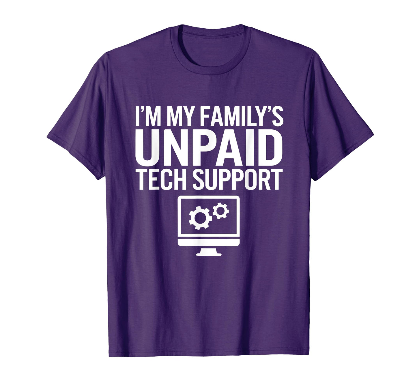 I'm My Family's Unpaid Tech Support Funny Computer Engineer T-Shirt