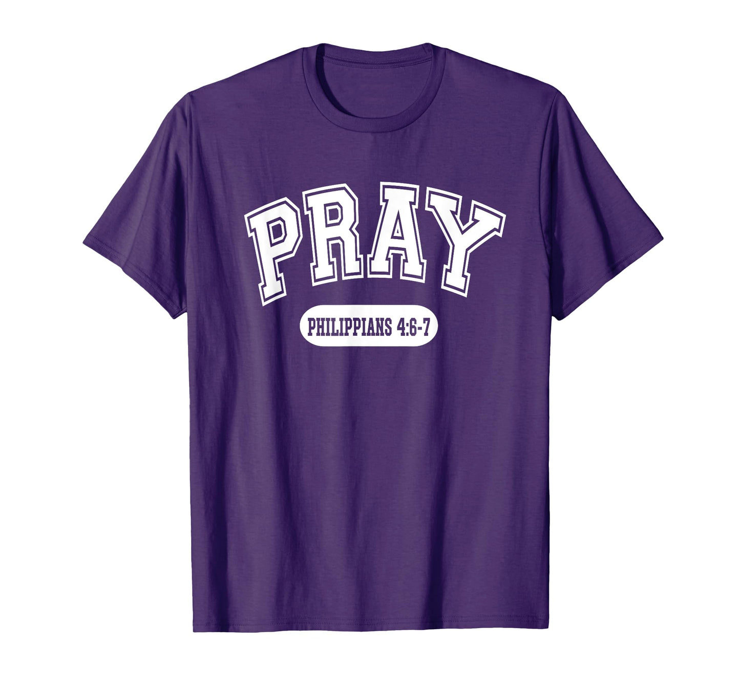 Pray Philippians 4:6-7 Christian Bible Verse Varsity Style T-Shirt