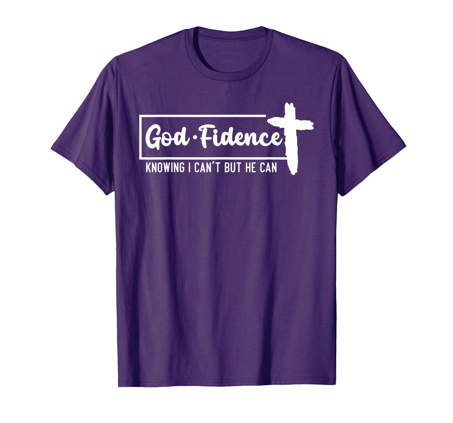 God Fidence Knowing I Can't But He Can Cross T-Shirt