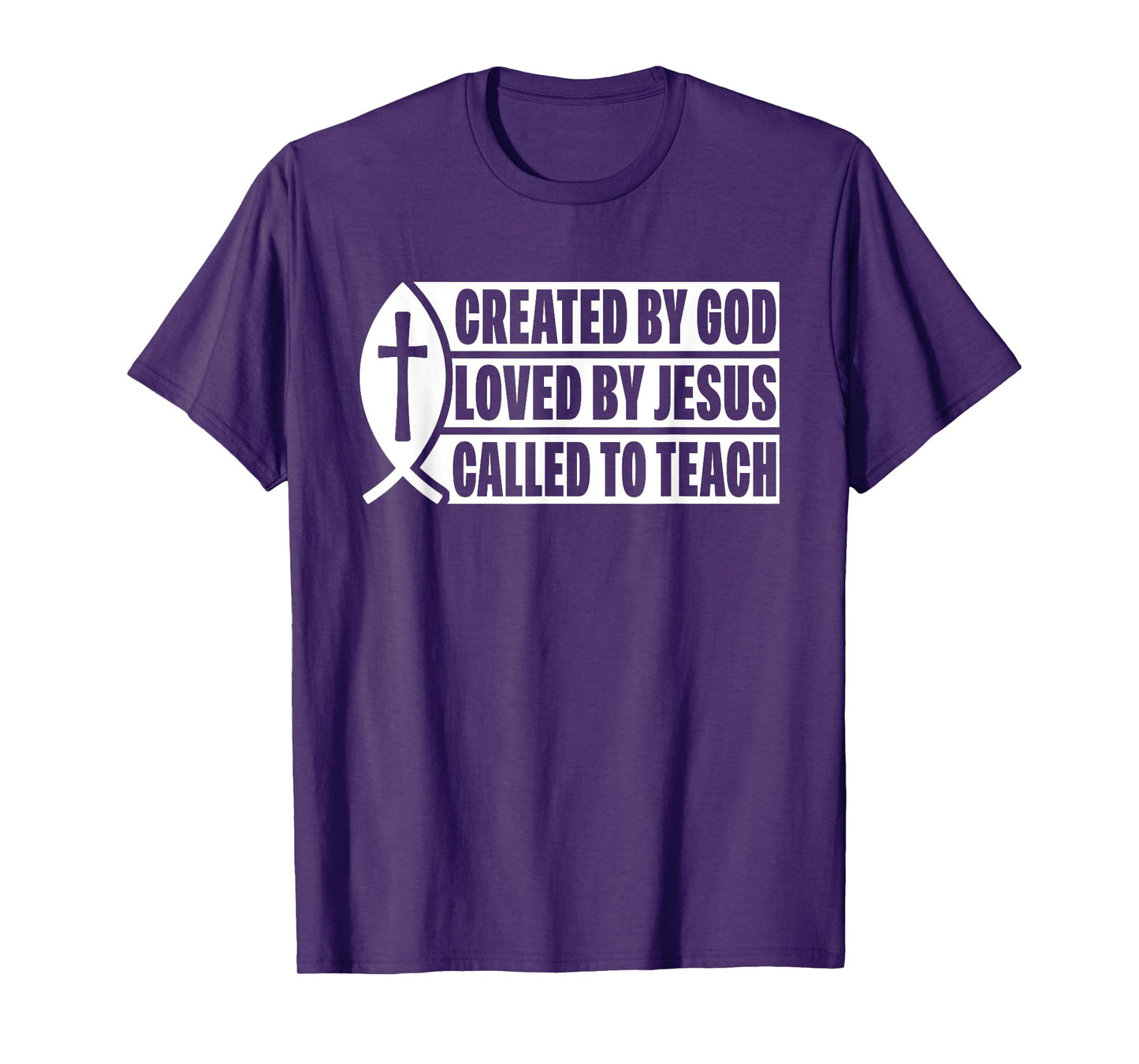 Created by God Called to Teach Jesus Fish Christian T-Shirt