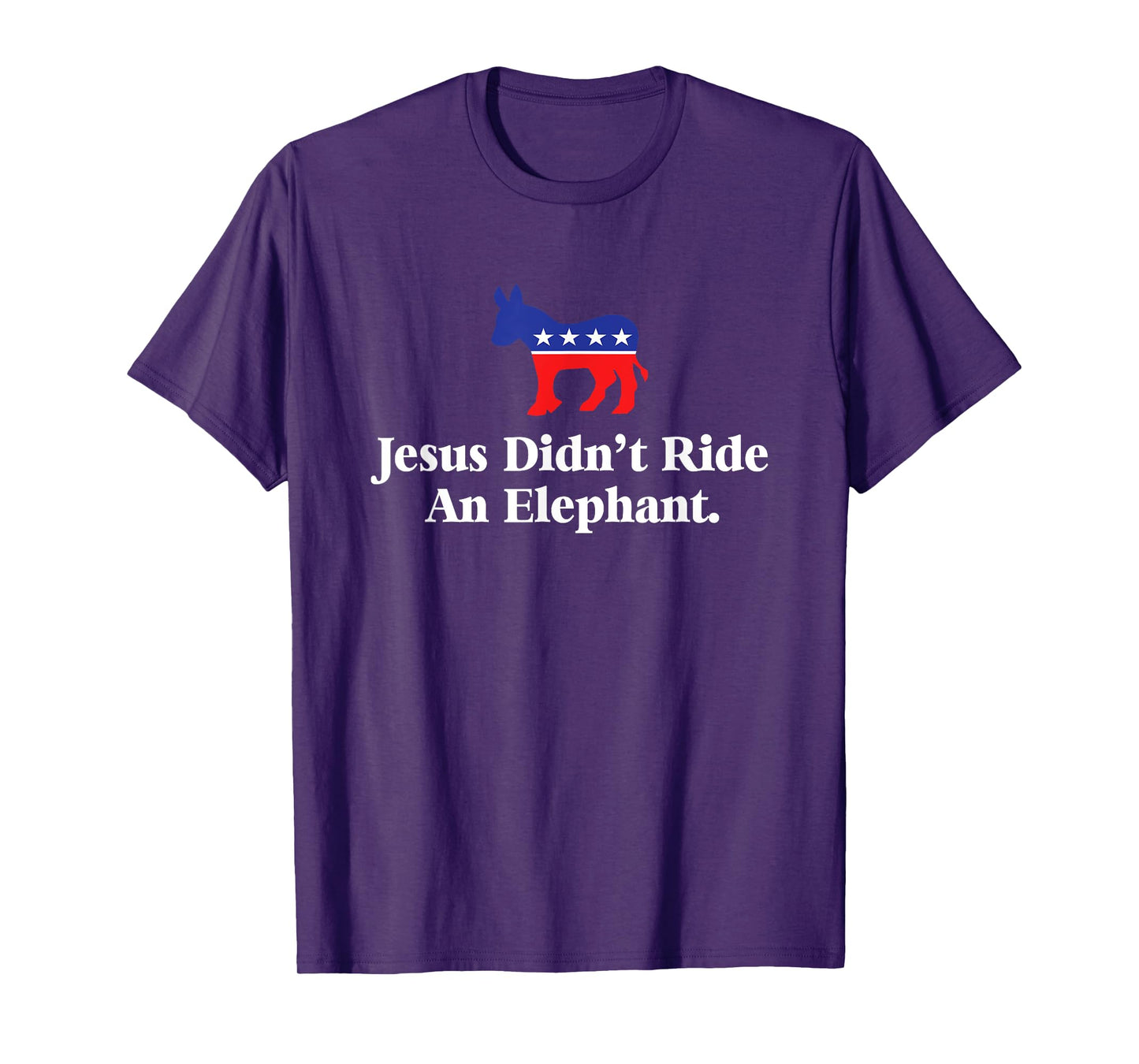 No Trump No Way - Jesus Didn't Ride An Elephant Funny Anti Republican Unisex Black Small T-Shirt