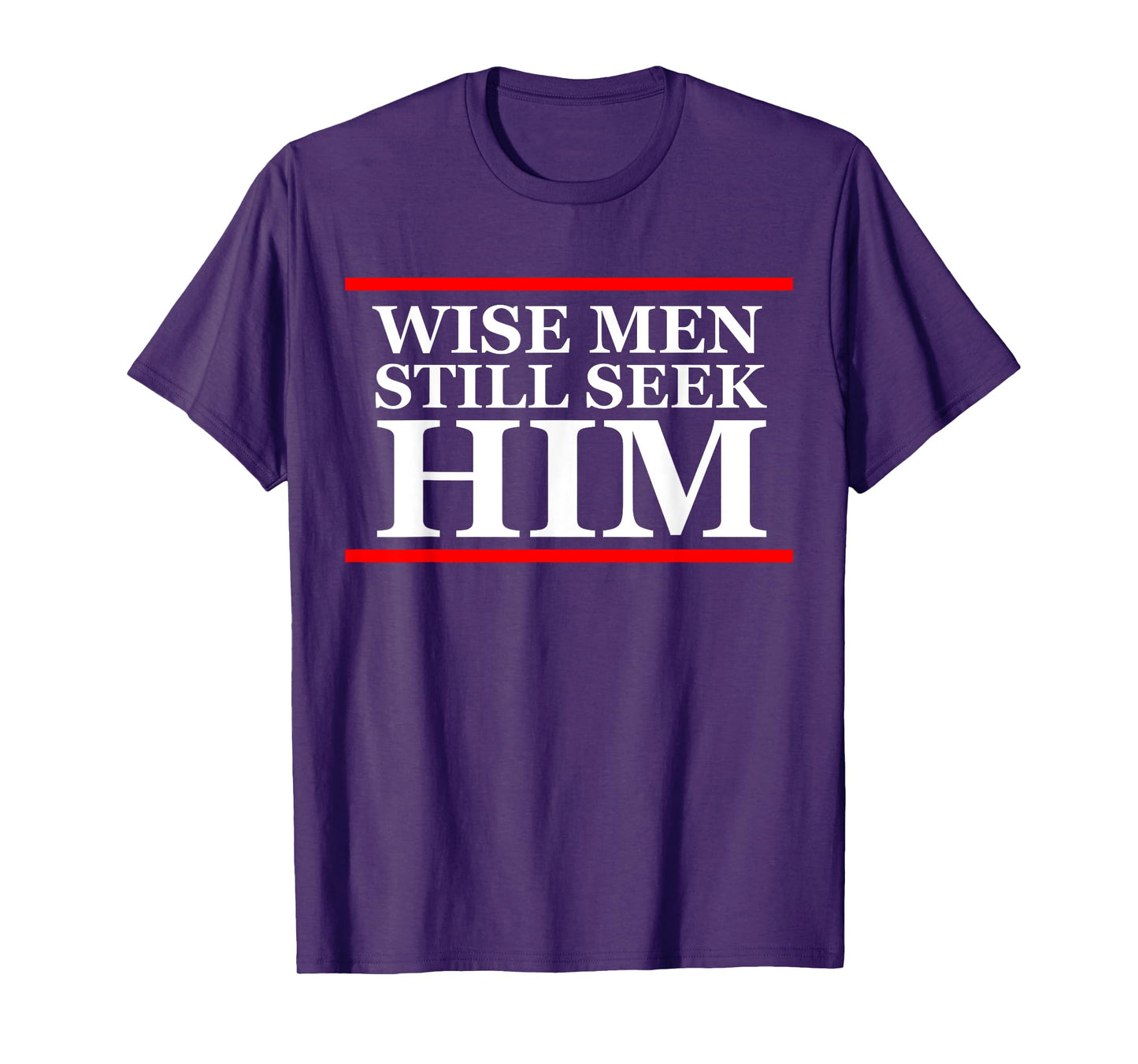 Wise men still seek him Christian Christmas Cute T Shirt T-Shirt