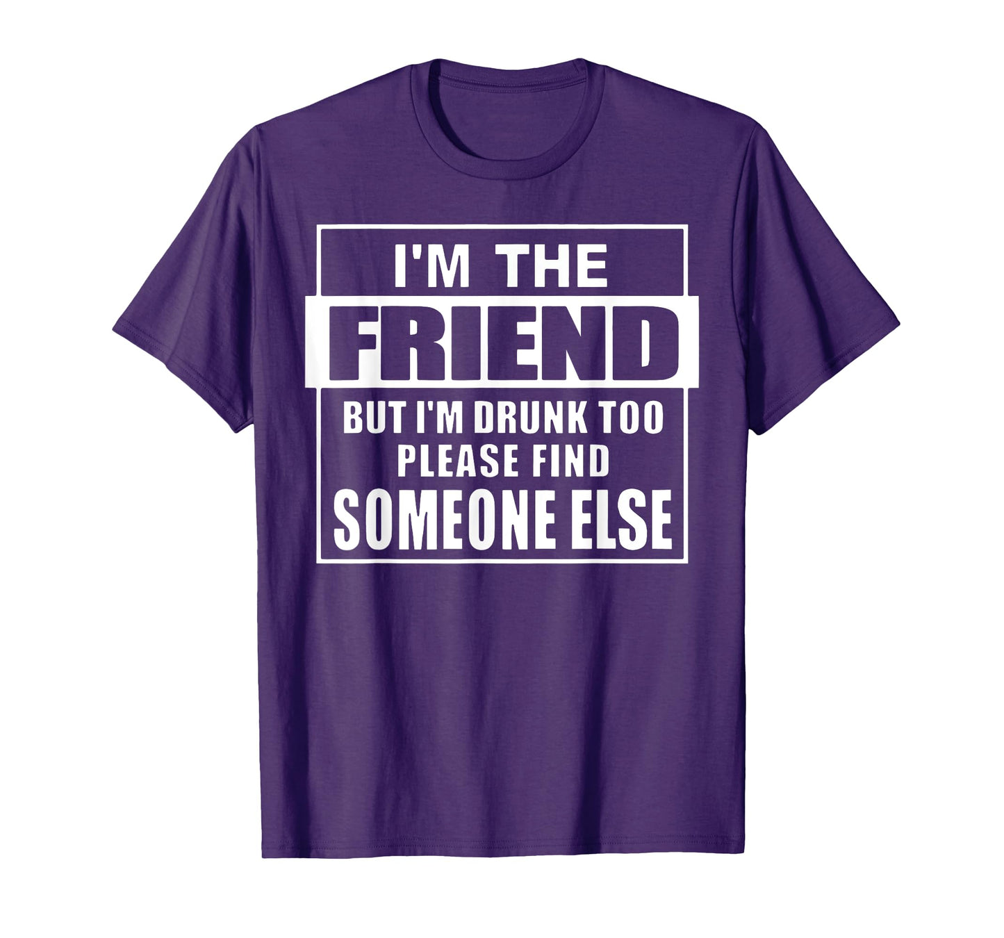 If Found Drunk Please Return To Friend I'm The Friend Funny T-Shirt