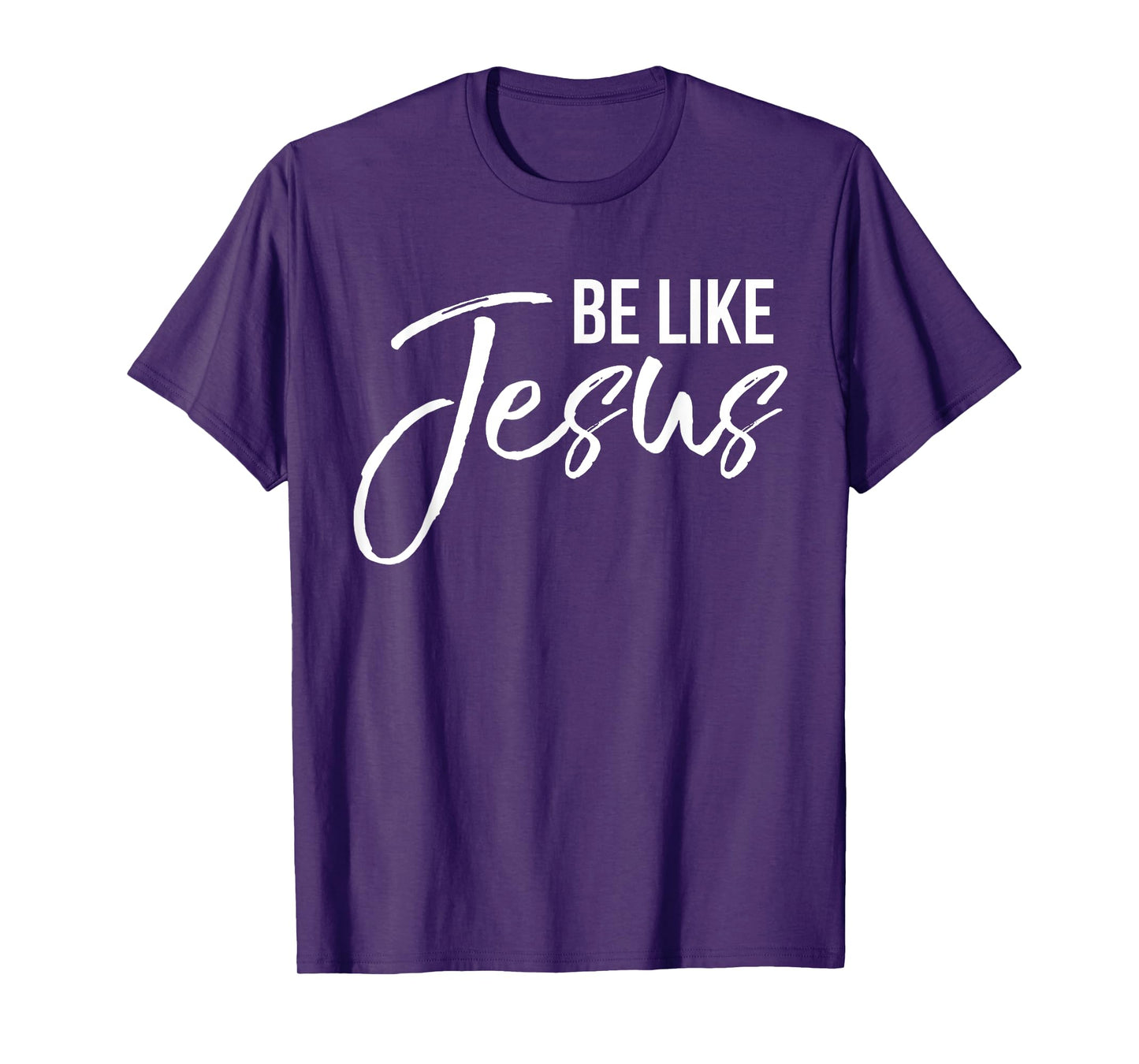 Be Like Jesus Shirt Fun Cute Christ-follower Christian Tee T-Shirt
