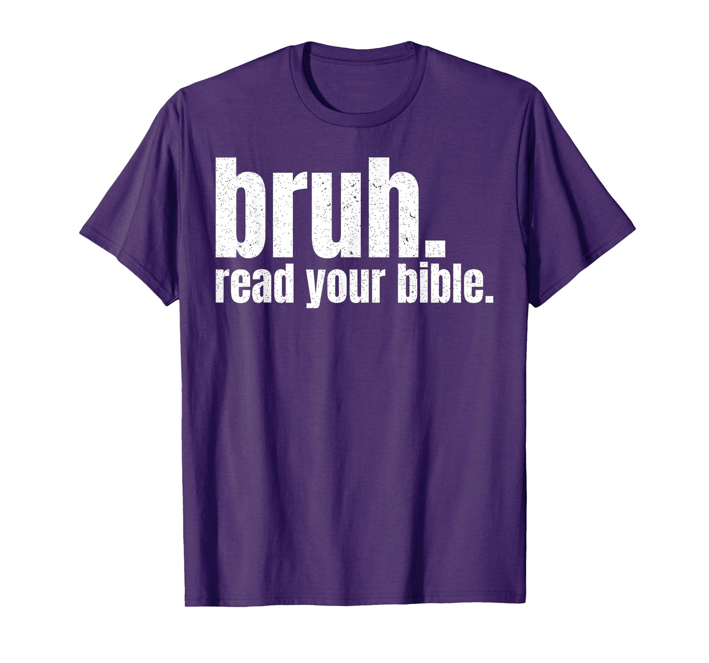 Bruh Read Your Bible T-Shirt