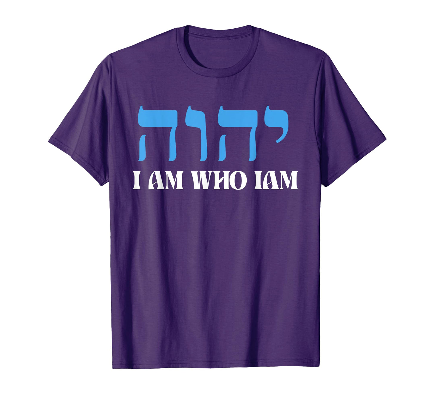 I am who iam YHWH in Hebrew Meaning Tetragrammaton God T-Shirt