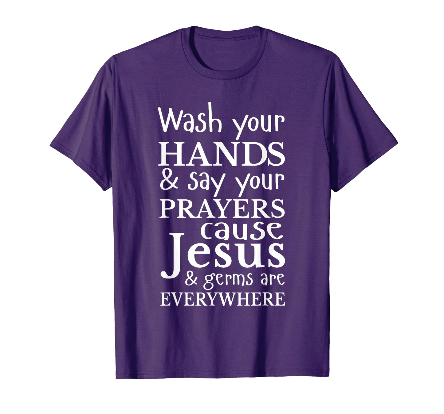 Christian Shirt Wash Hands Say Prayers Jesus Germaphobe Gift T-Shirt