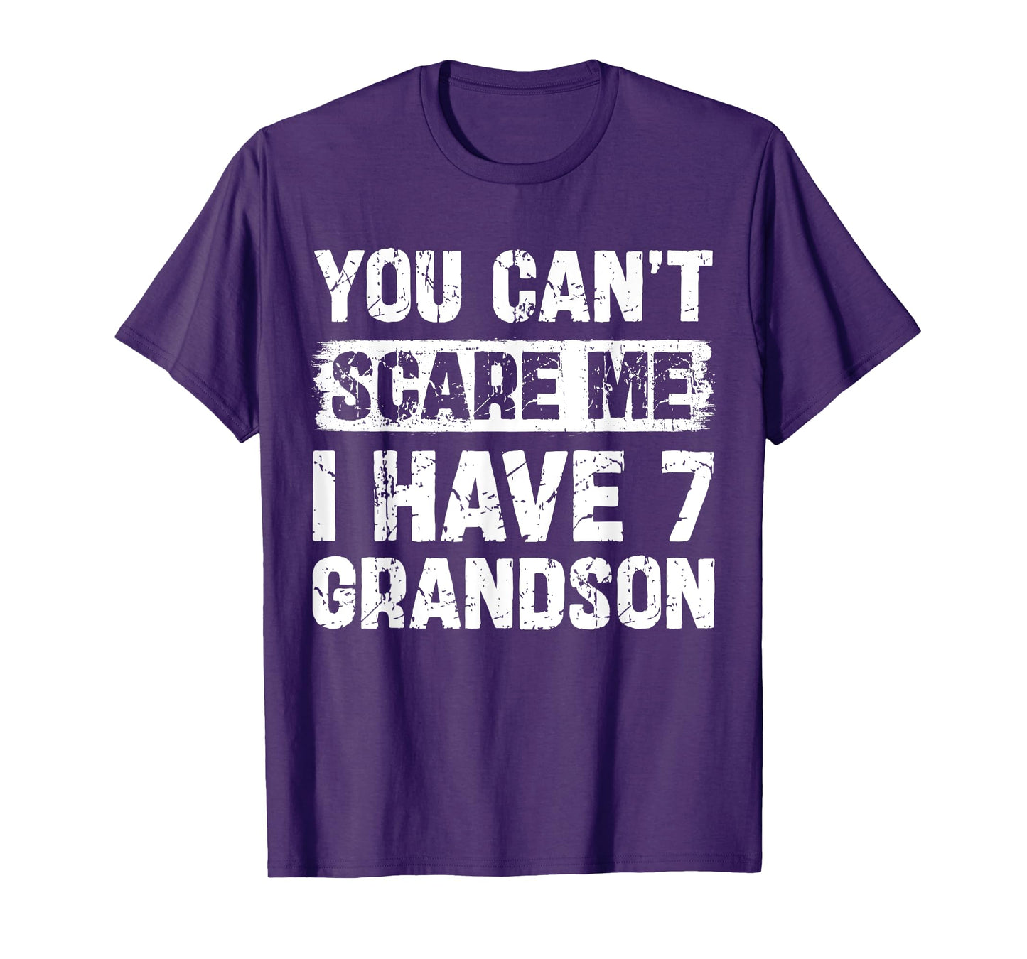 You Can't Scare Me I Have Seven Grandson Funny Family T-Shirt
