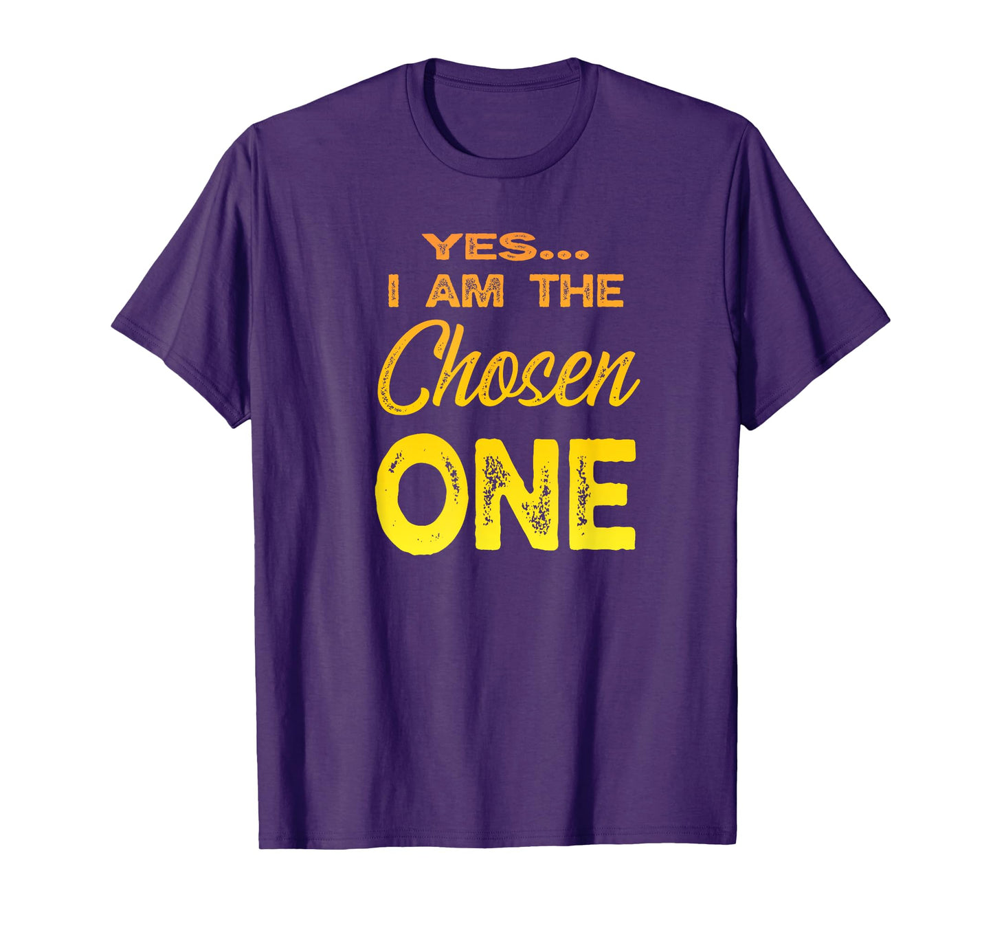 I am the Chosen One T-Shirt