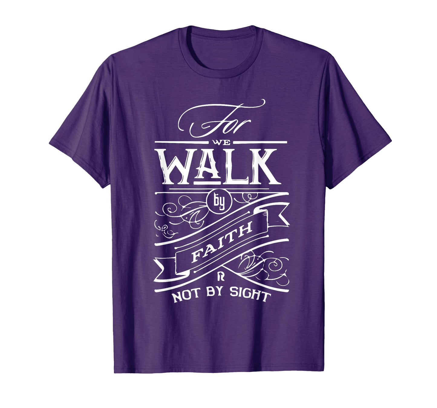 Walk by Faith not by Sight Christian Gift T-Shirt
