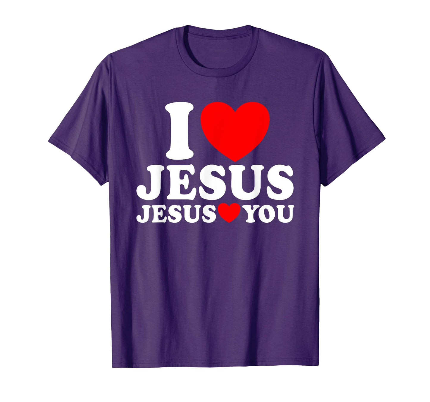 I Love Jesus Jesus Loves You Christian Faith Church Jesus T-Shirt