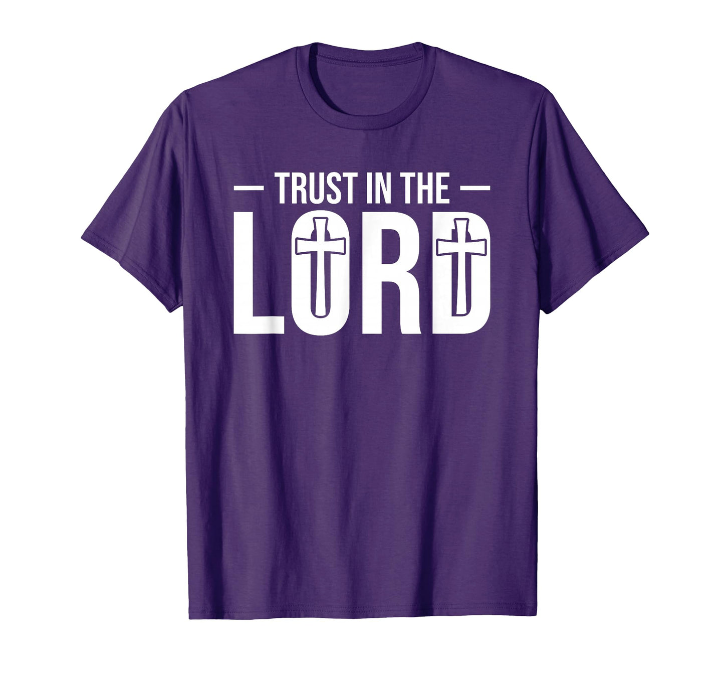 Trust in The Lord T-Shirt