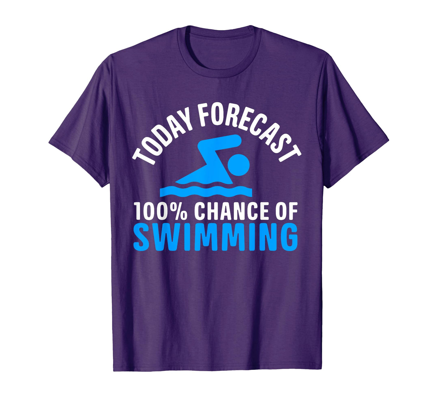 100% Chance Of Swimming Funny Swimmer Swimming T-Shirt