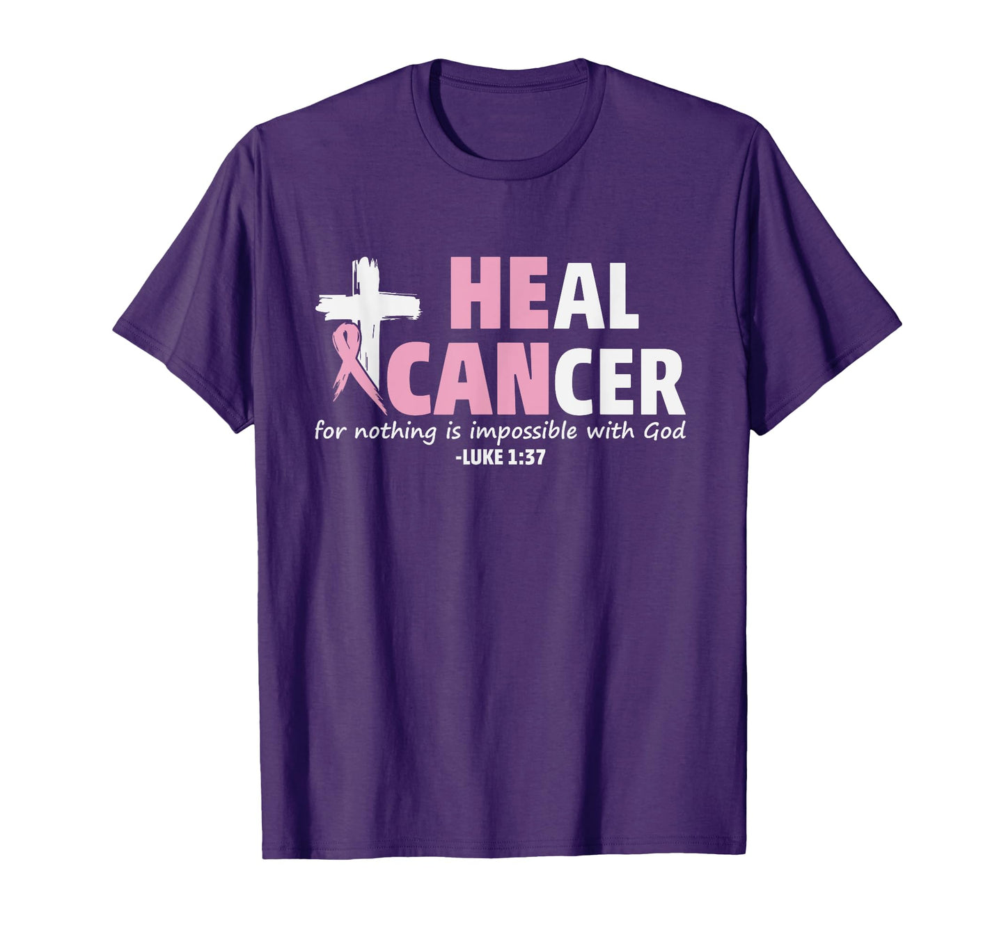 He Can Heal Cancer Christian Faith Shirt T-Shirt