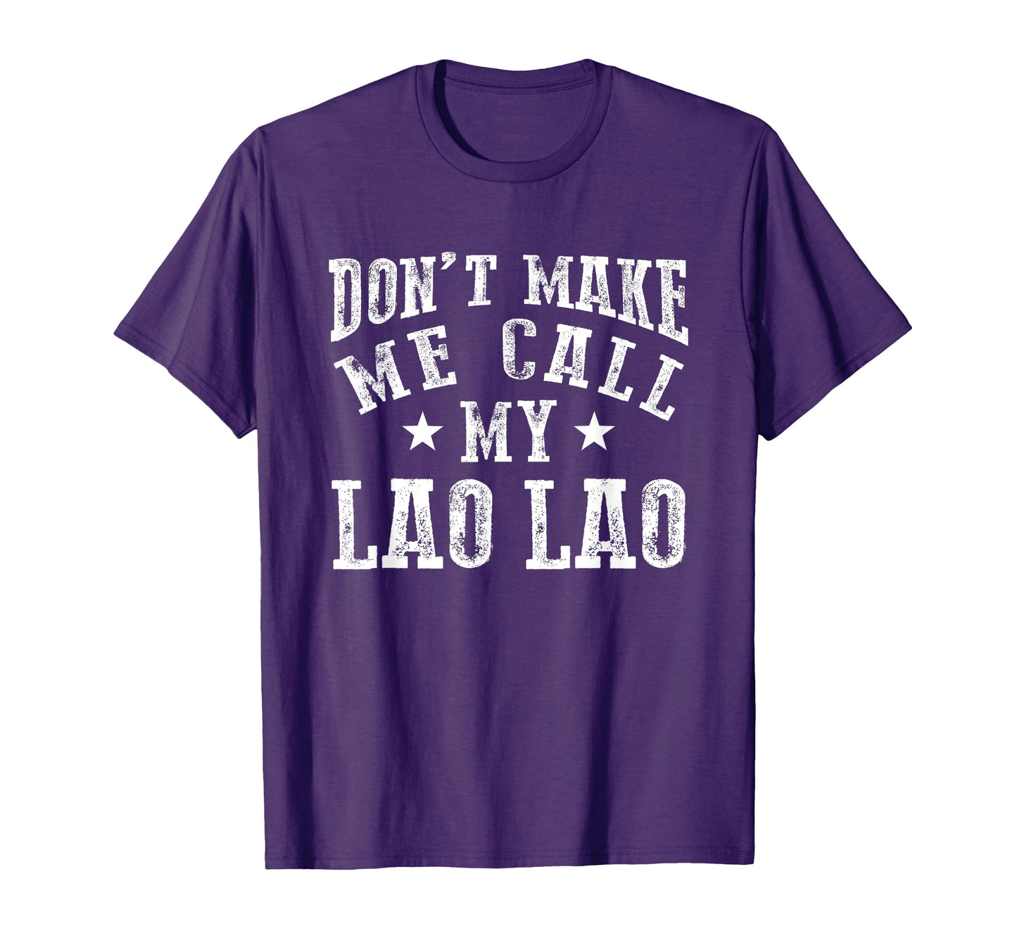 Don't Make Me Call My Lao Lao Grandma Funny Grandchild T-Shirt