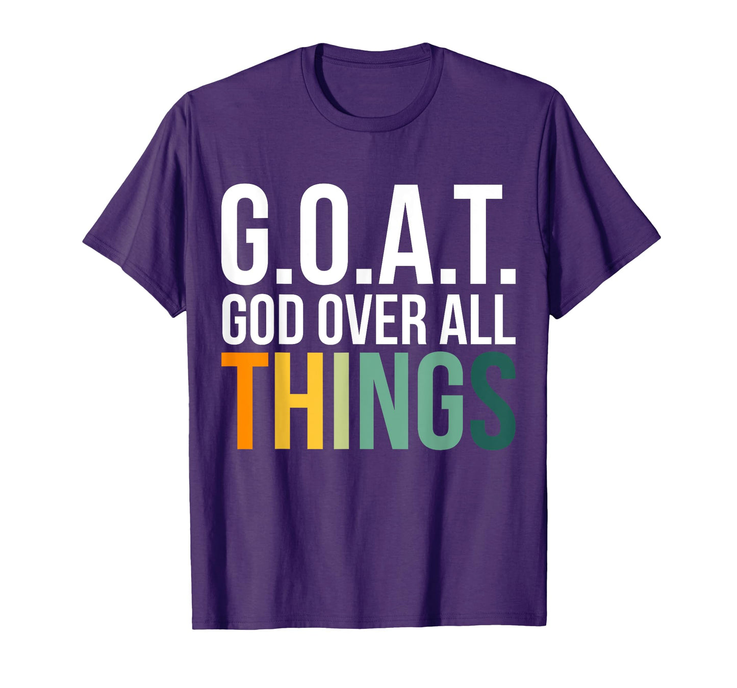 G.O.A.T. God Over All Things T-Shirt